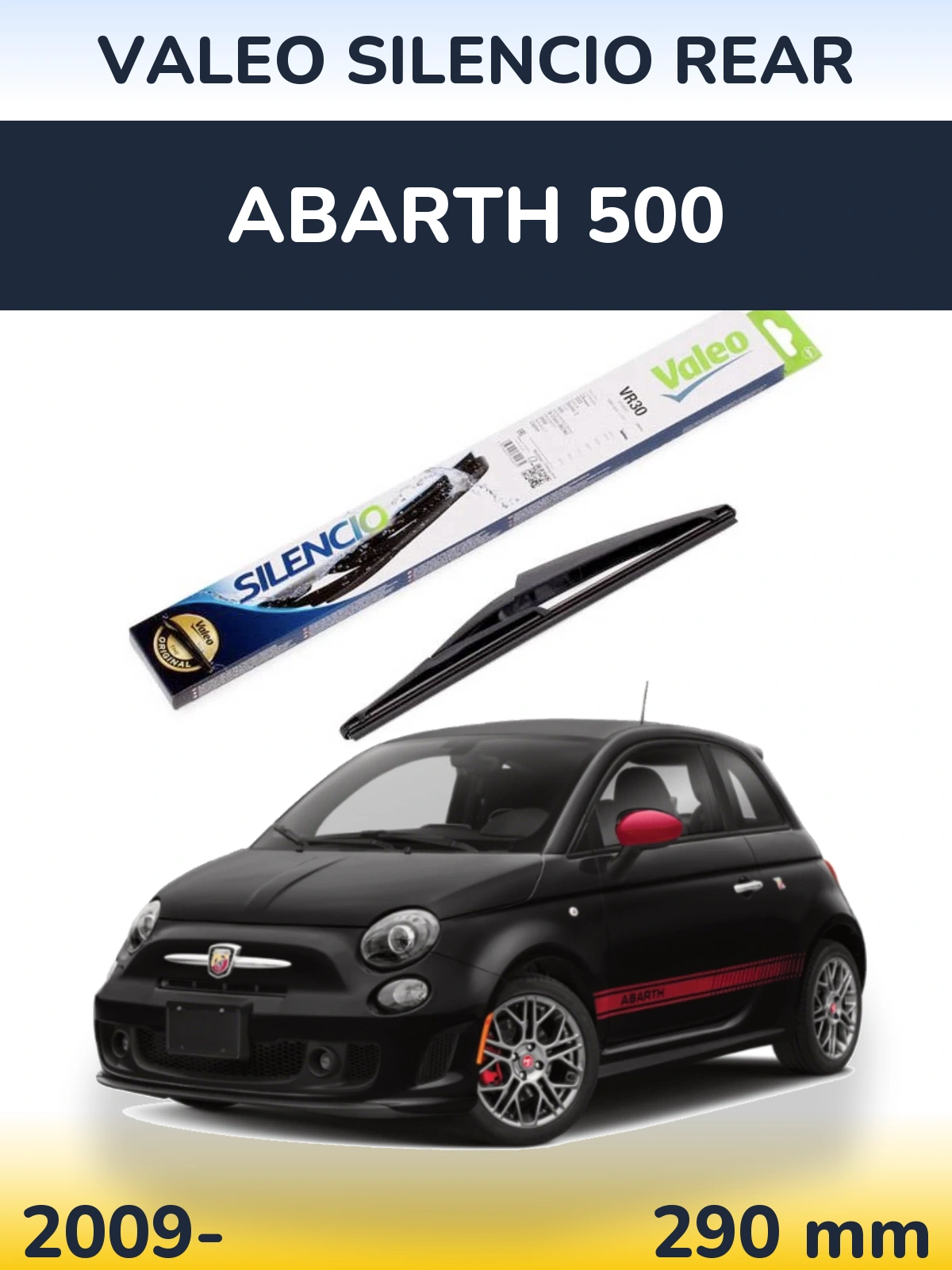 Rear wiper blade Valeo Silencio Rear 290 mm for Abarth 500 2009-2026