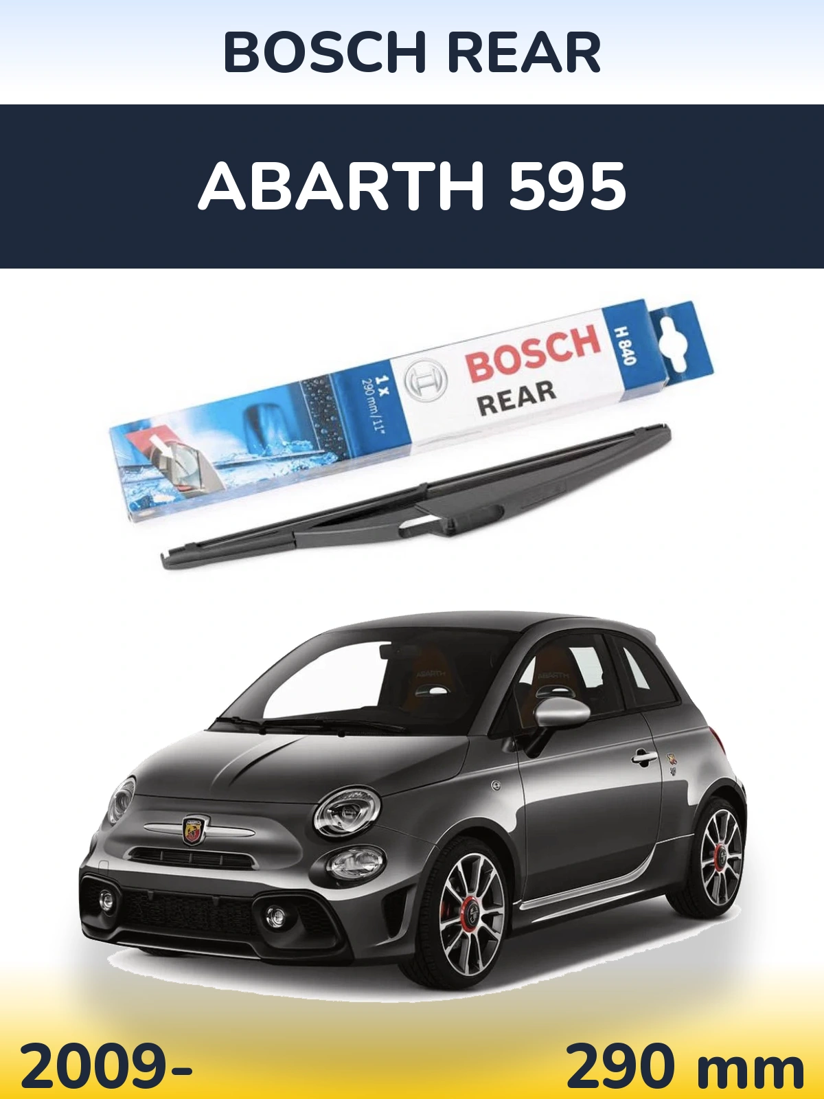 Rear wiper blade BOSCH Rear 290 mm for Abarth 595 2009-2026