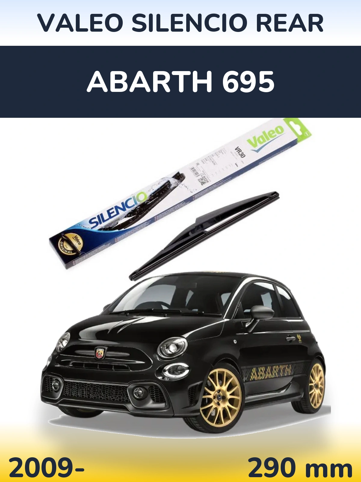 Rear wiper blade Valeo Silencio Rear 290 mm for Abarth 695 2009-2026