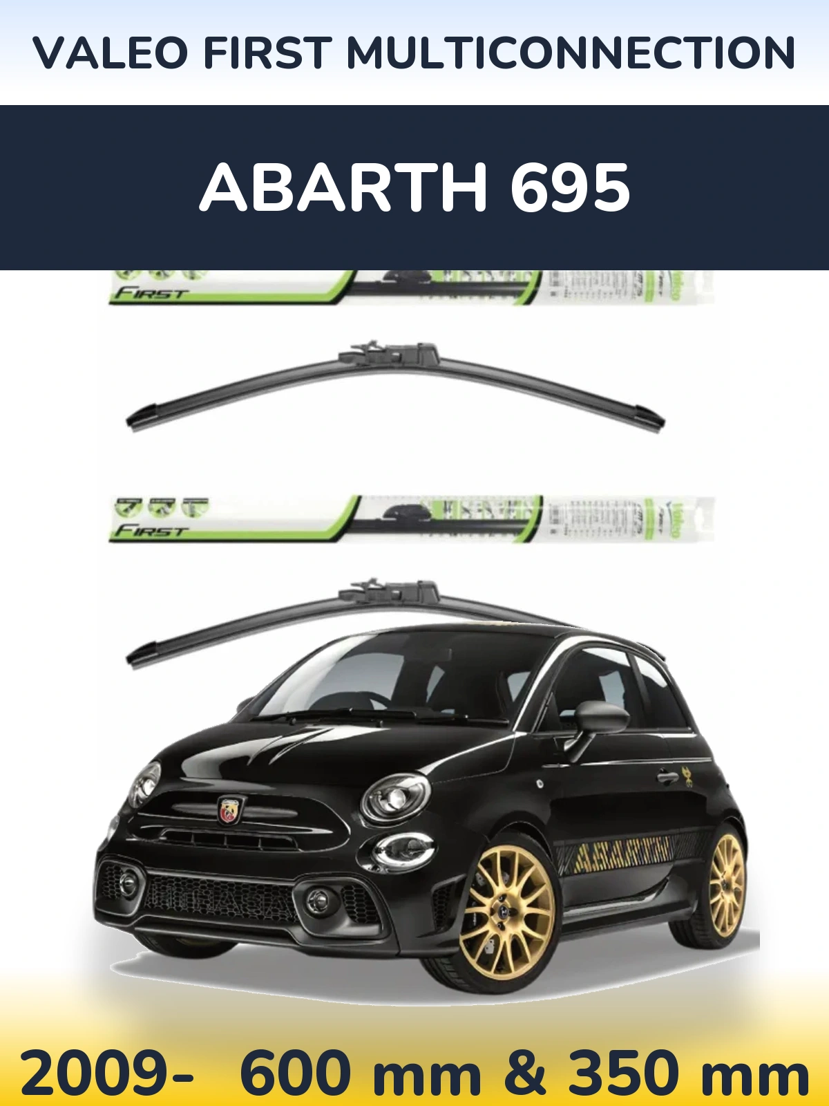 Front wiper blade set Valeo First MultiConnection 600 & 350 mm for Abarth 695 2009-2026