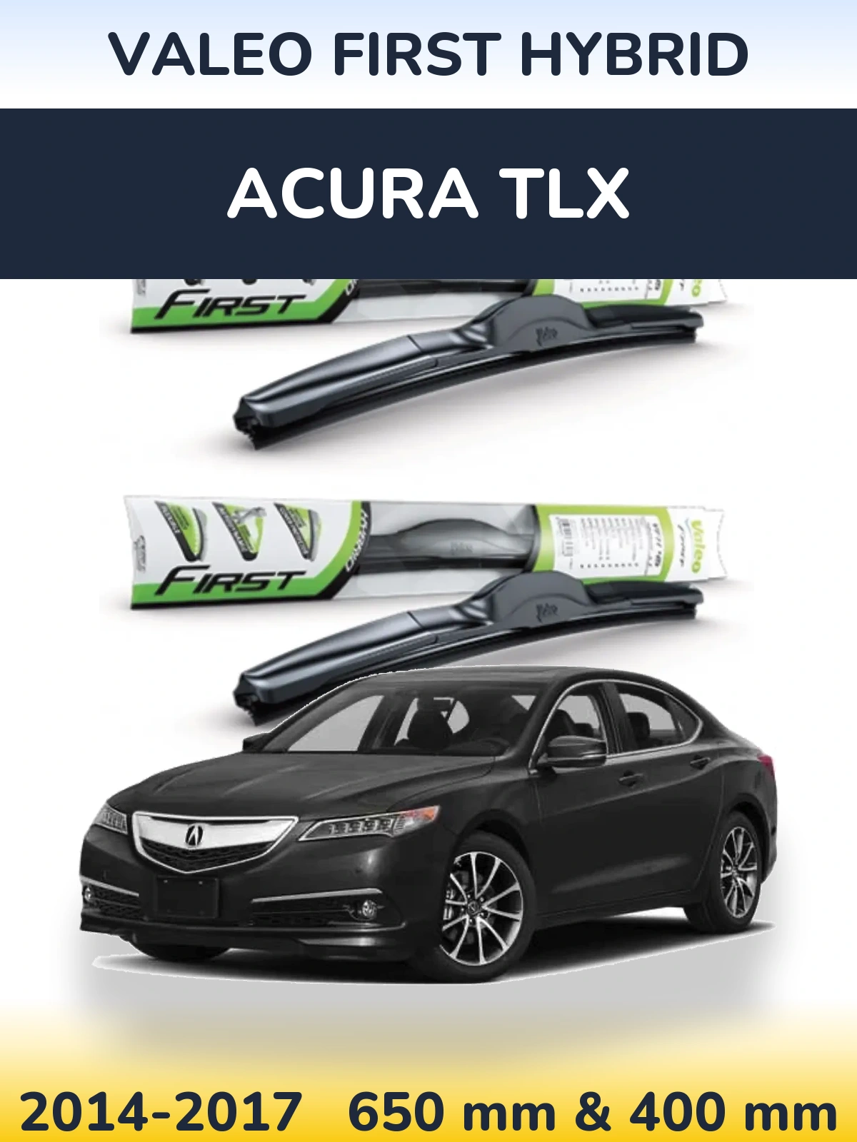 Front wiper blade set Valeo First Hybrid 650 & 400 mm for Acura TLX 2014-2017