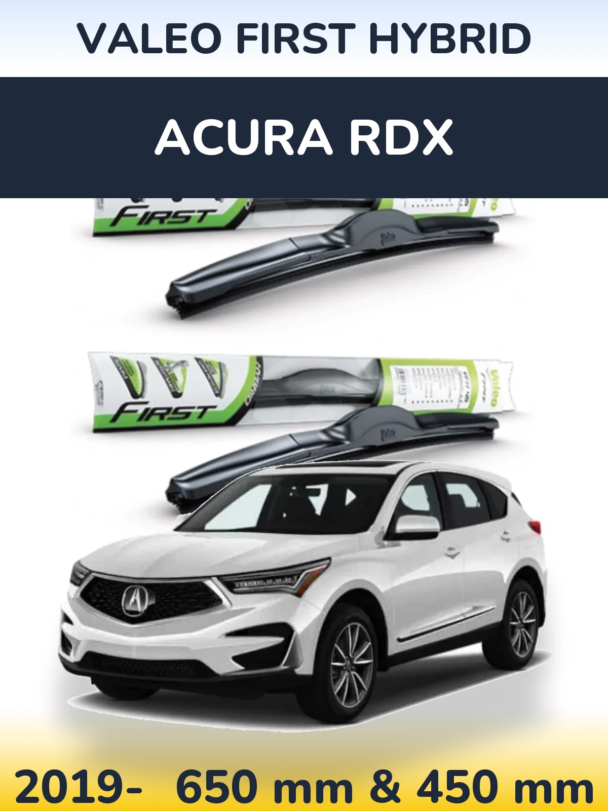 Front wiper blade set Valeo First Hybrid 650 & 450 mm for Acura RDX 2019-2026