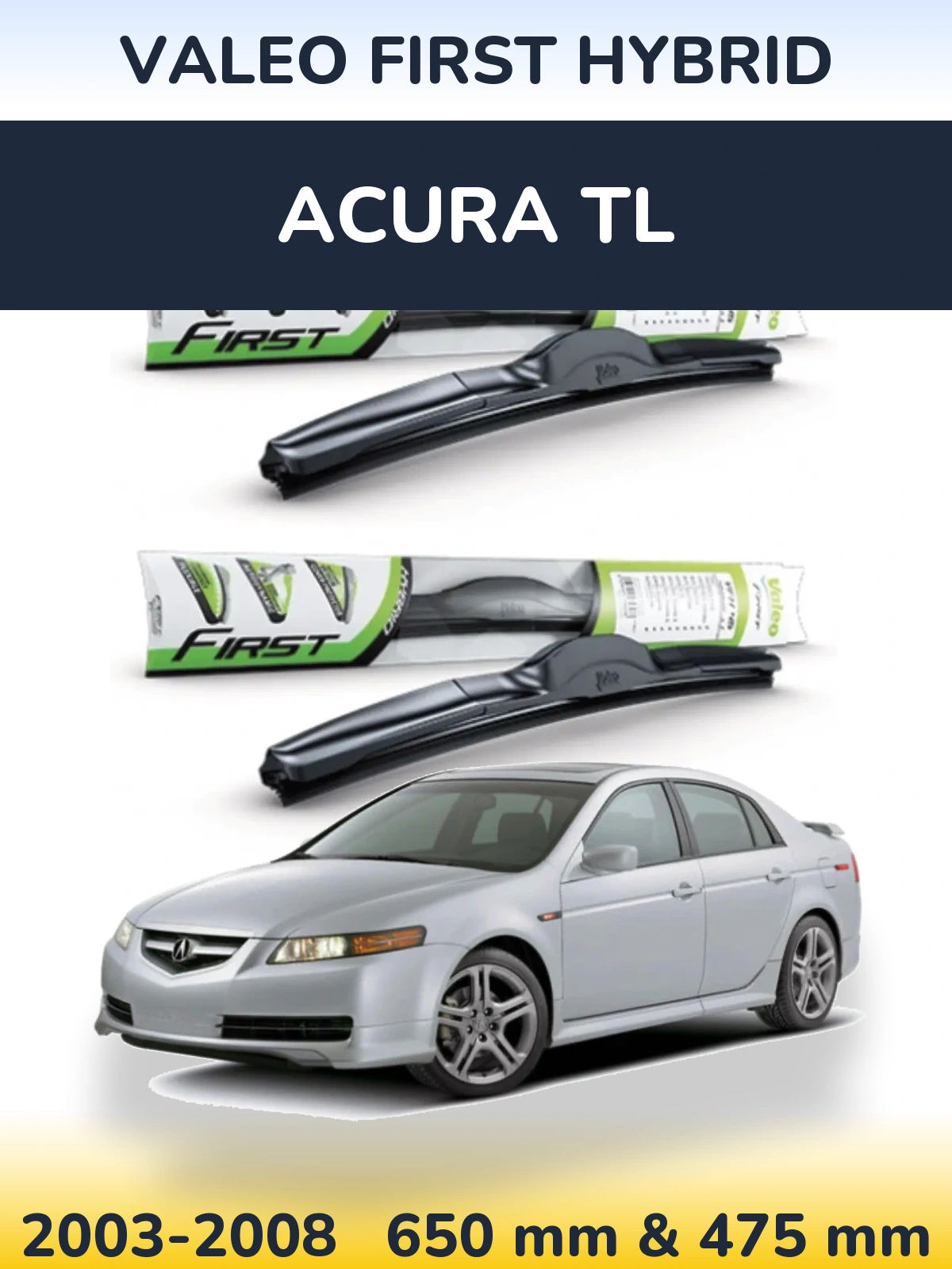Комплект передних дворников Valeo First Hybrid 650 & 475 мм для Acura TL 2003-2008