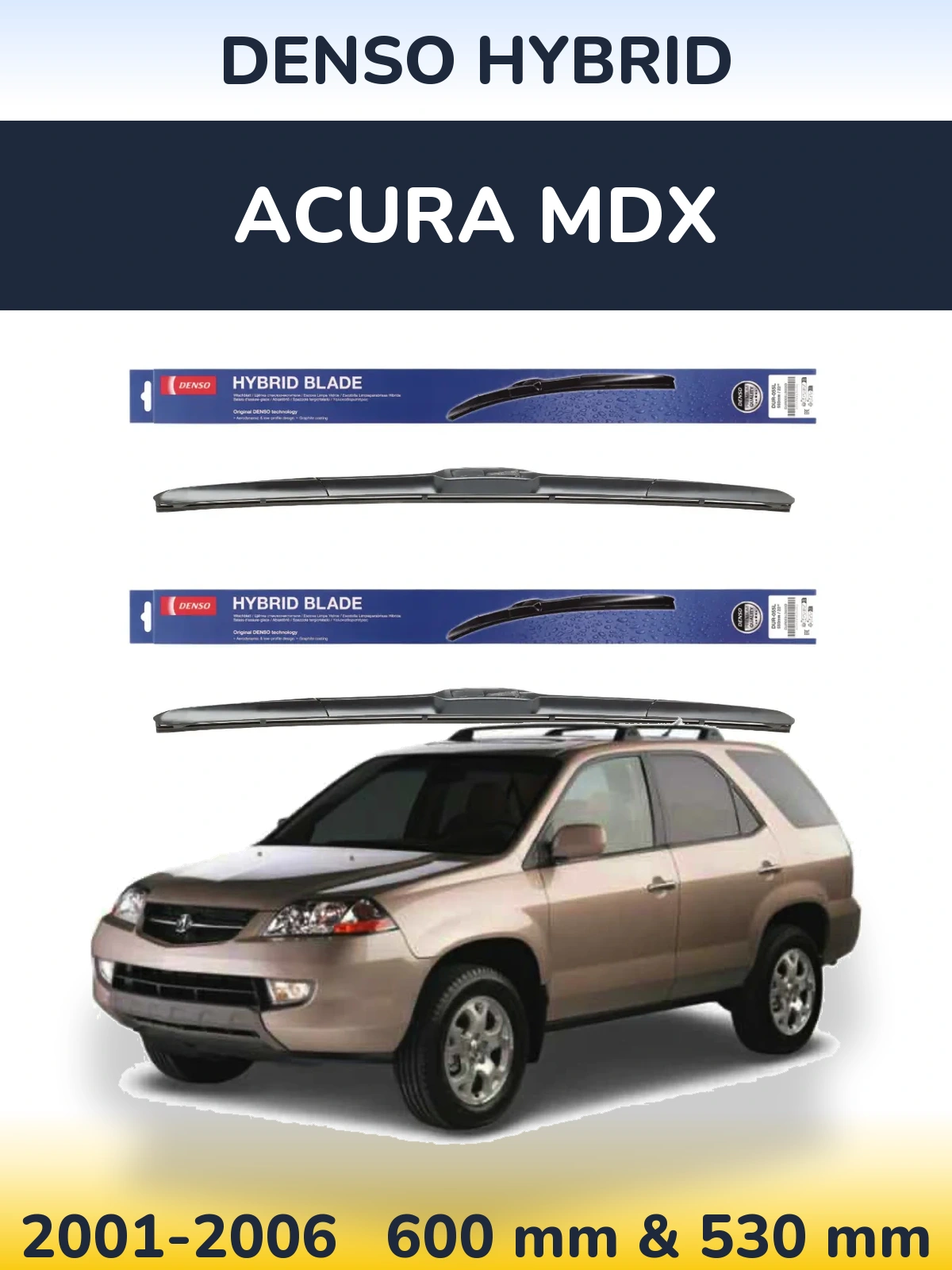 Front wiper blade set Denso Hybrid 600 & 530 mm for Acura MDX 2001-2006