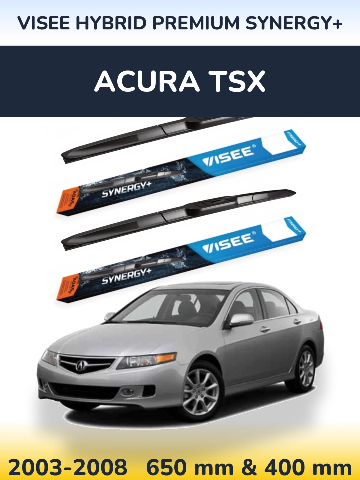Front wiper blade set VISEE HYBRID PREMIUM SYNERGY+ 650 & 400 mm for Acura TSX 2003-2008