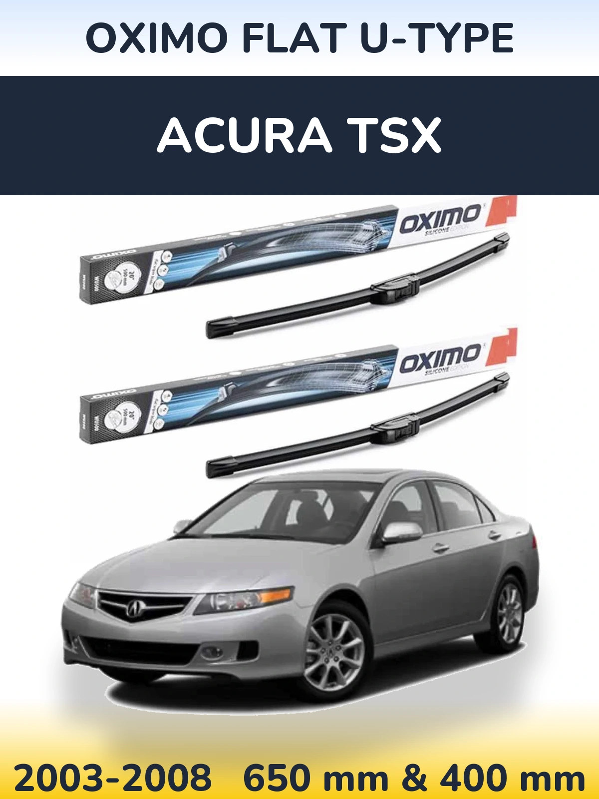 Front wiper blade set Oximo Flat U-type 650 & 400 mm for Acura TSX 2003-2008