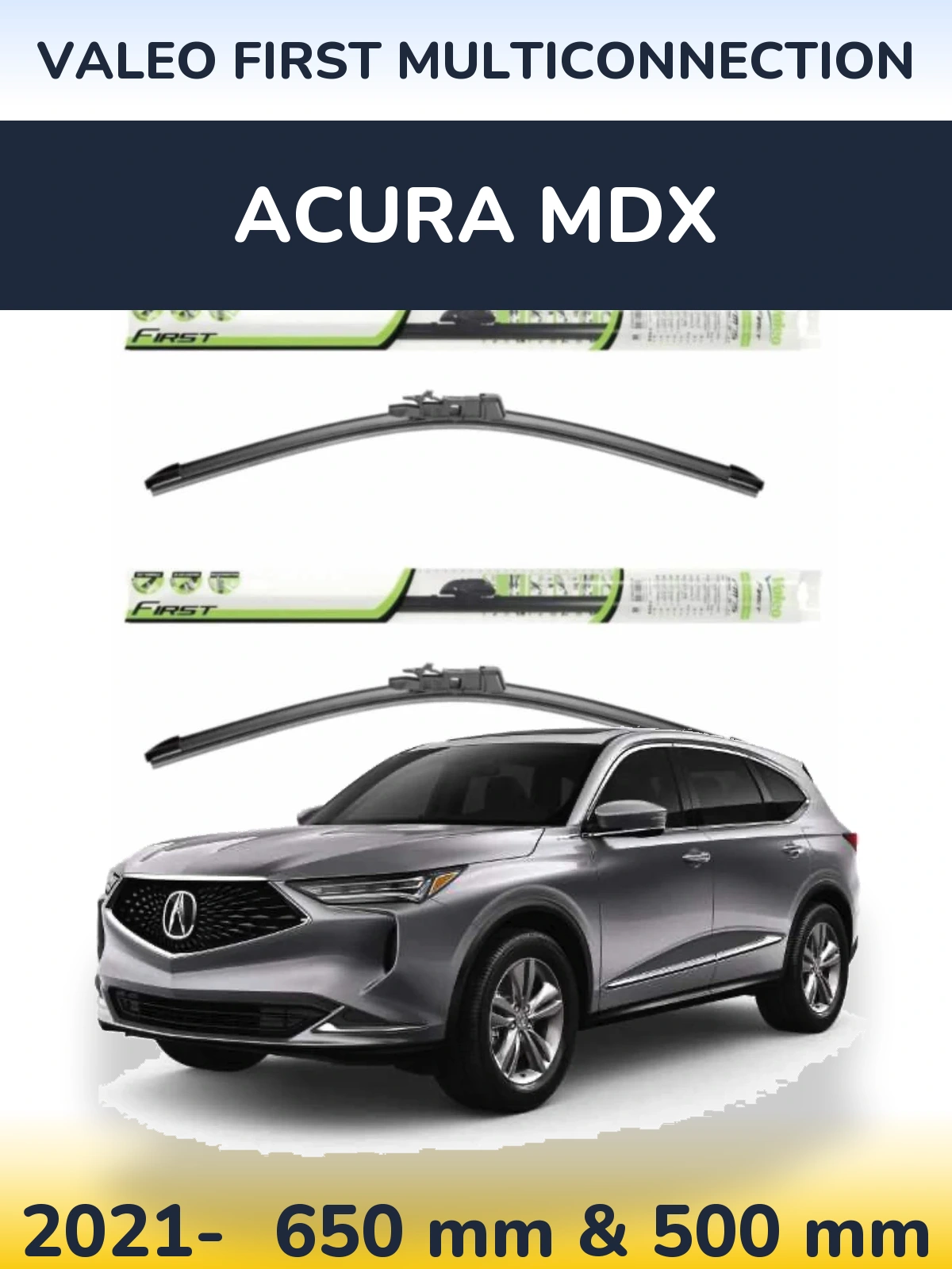 Комплект передніх щіток Valeo First MultiConnection 650 & 500 мм для Acura MDX 2021-2026
