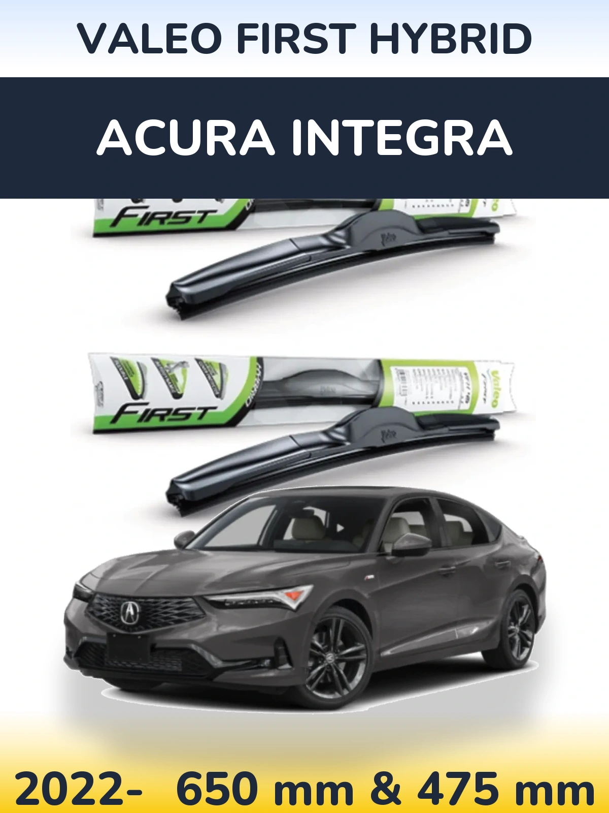 Front wiper blade set Valeo First Hybrid 650 & 475 mm for Acura Integra 2022-2026