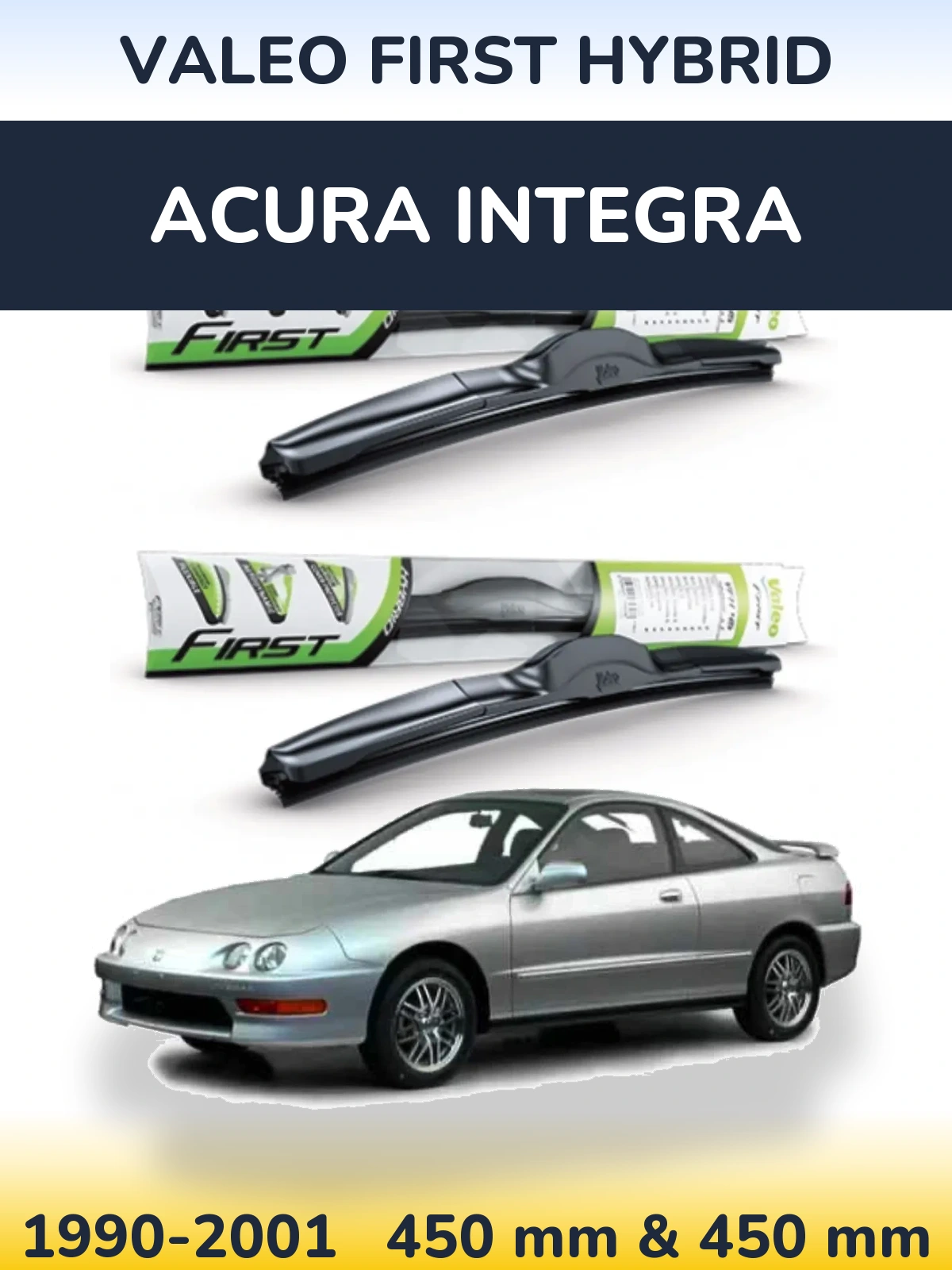 Front wiper blade set Valeo First Hybrid 450 & 450 mm for Acura Integra 1990-2001