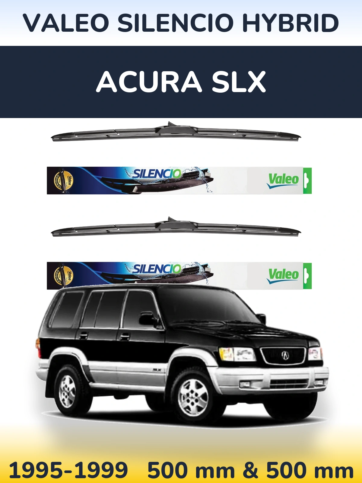 Front wiper blade set Valeo Silencio Hybrid 500 & 500 mm for Acura SLX 1995-1999