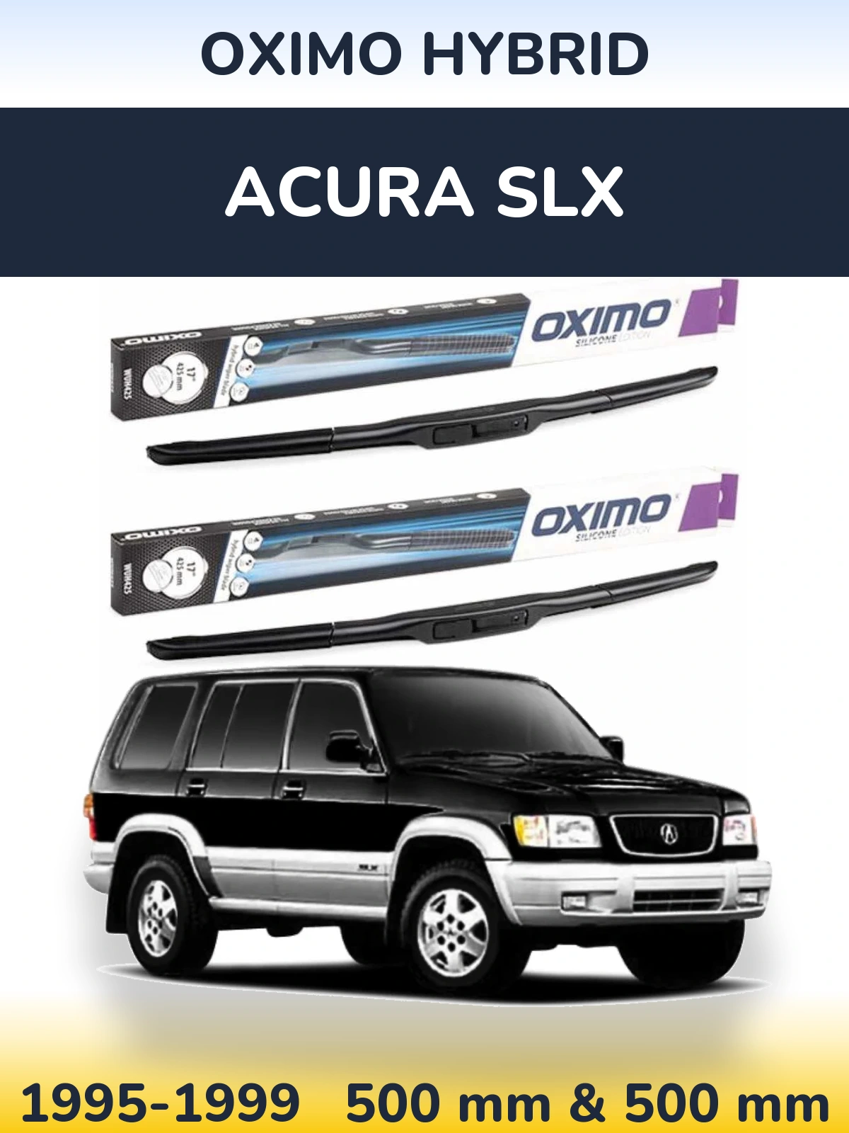 Front wiper blade set Oximo Hybrid 500 & 500 mm for Acura SLX 1995-1999