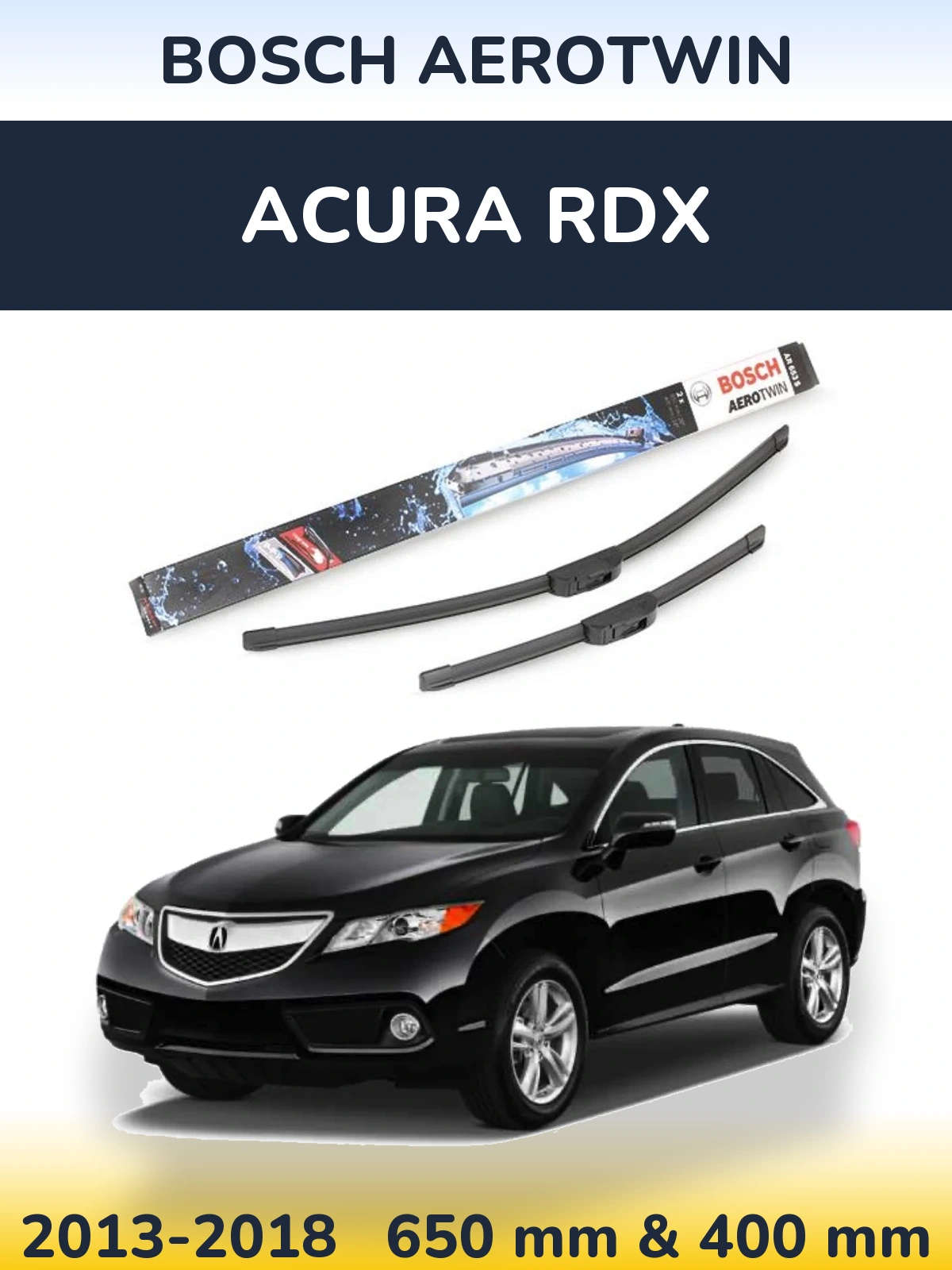 Front wiper blade set BOSCH AeroTwin 650 & 400 mm for Acura RDX 2013-2018