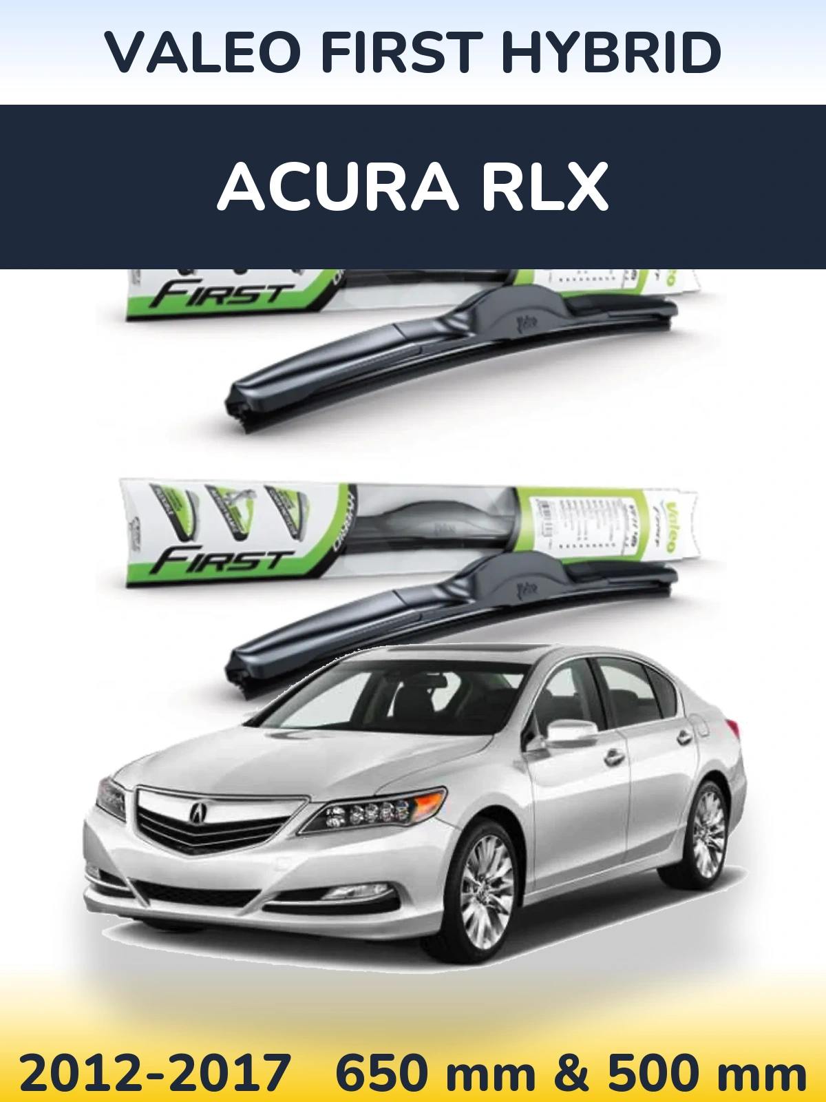 Front wiper blade set Valeo First Hybrid 650 & 500 mm for Acura RLX 2012-2017