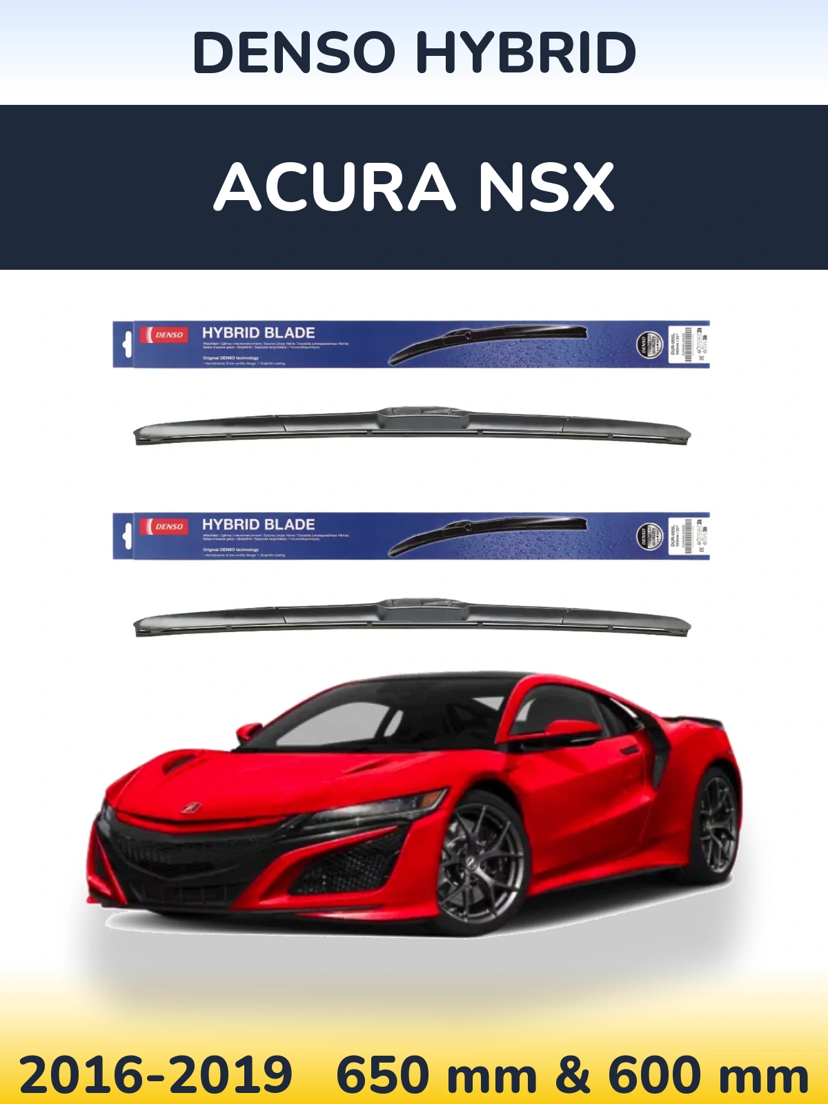 Front wiper blade set Denso Hybrid 650 & 600 mm for Acura NSX 2016-2019