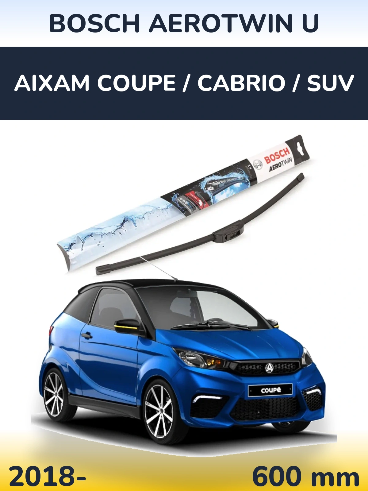 Front wiper blade BOSCH AeroTwin U 600 mm for Aixam Coupe / Cabrio / SUV 2018-2026