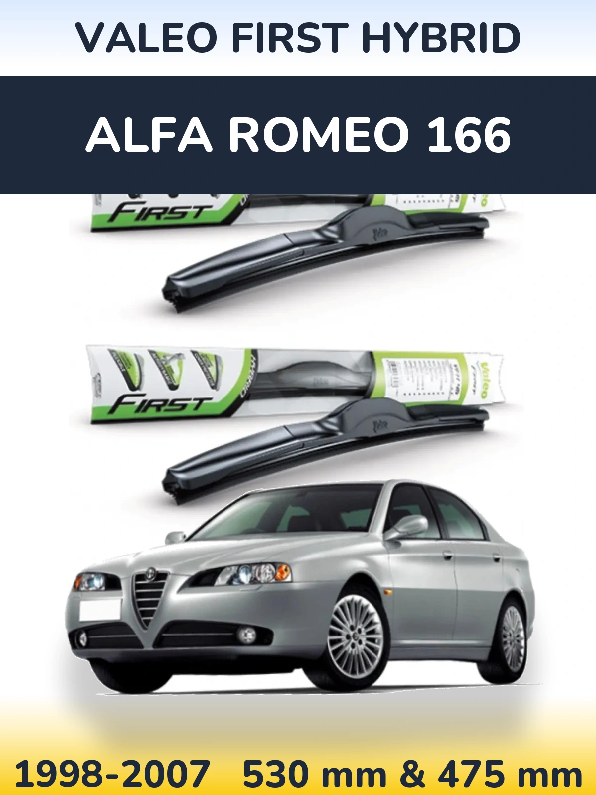 Front wiper blade set Valeo First Hybrid 530 & 475 mm for Alfa Romeo 166 1998-2007