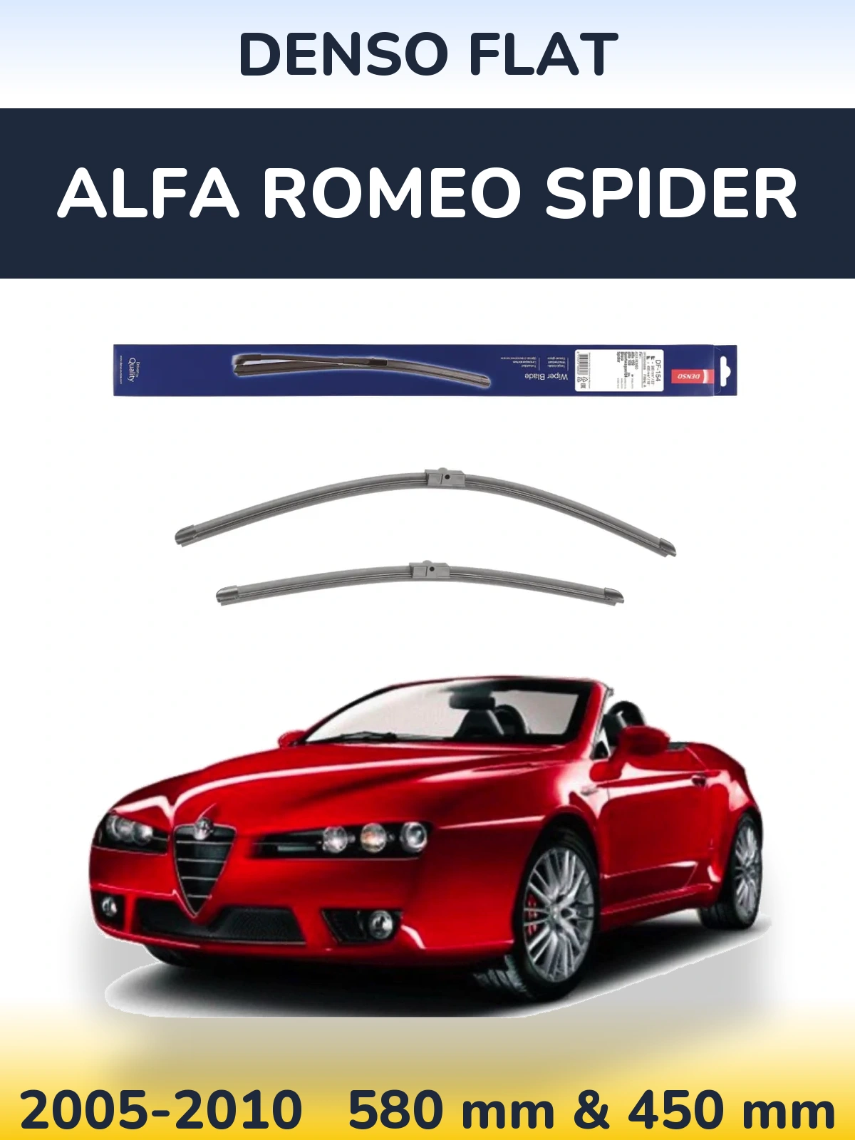 Front wiper blade set Denso Flat 580 & 450 mm for Alfa Romeo Spider 2005-2010