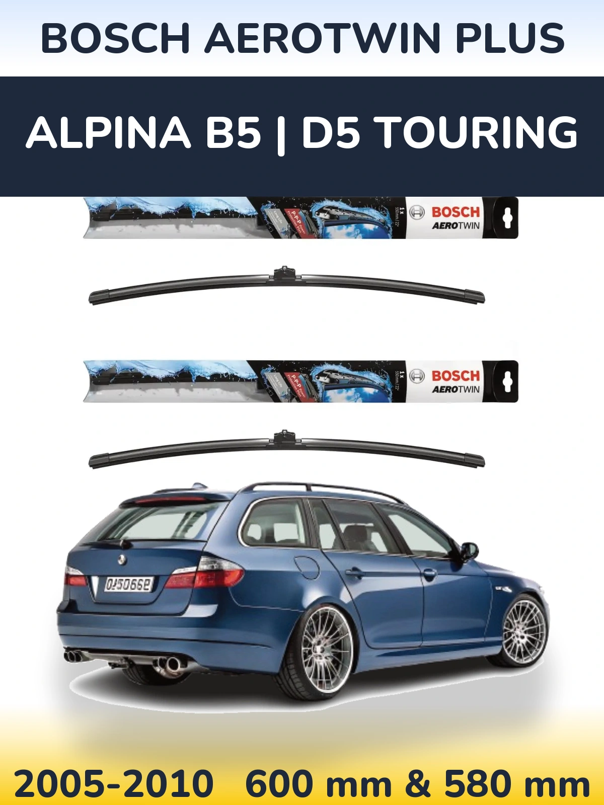 Front wiper blade set BOSCH AeroTwin Plus 600 & 580 mm for Alpina B5 | D5 Touring 2005-2010