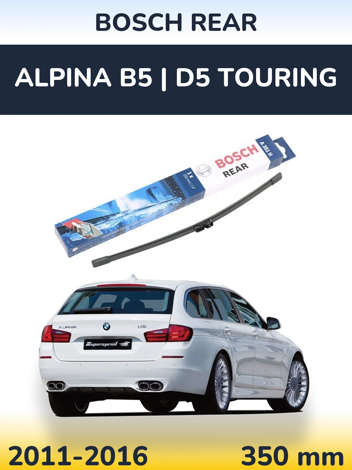 Rear wiper blade BOSCH Rear 350 mm for Alpina B5 | D5 Touring 2011-2016