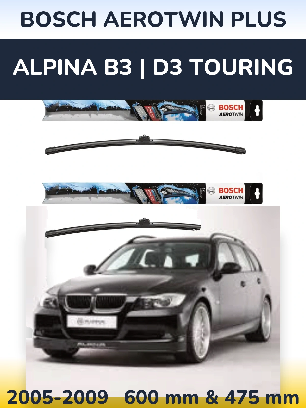 Front wiper blade set BOSCH AeroTwin Plus 600 & 475 mm for Alpina B3 | D3 Touring 2005-2009