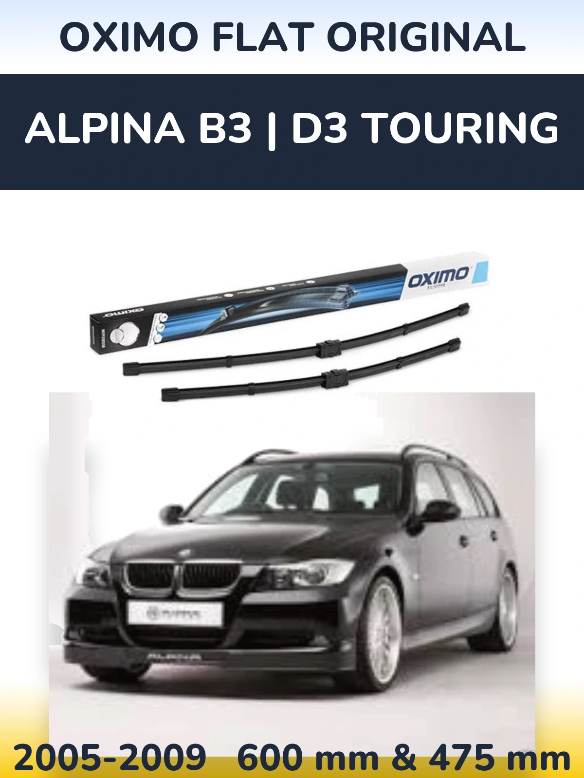 Front wiper blade set Oximo Flat Original 600 & 475 mm for Alpina B3 | D3 Touring 2005-2009