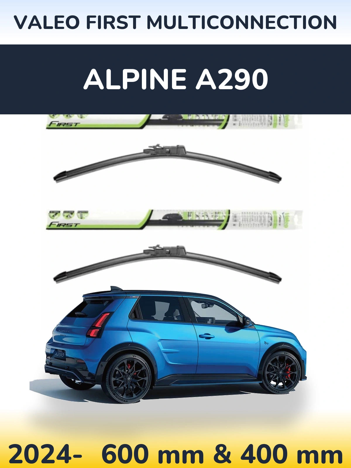 Front wiper blade set Valeo First MultiConnection 600 & 400 mm for Alpine A290 2024-2026