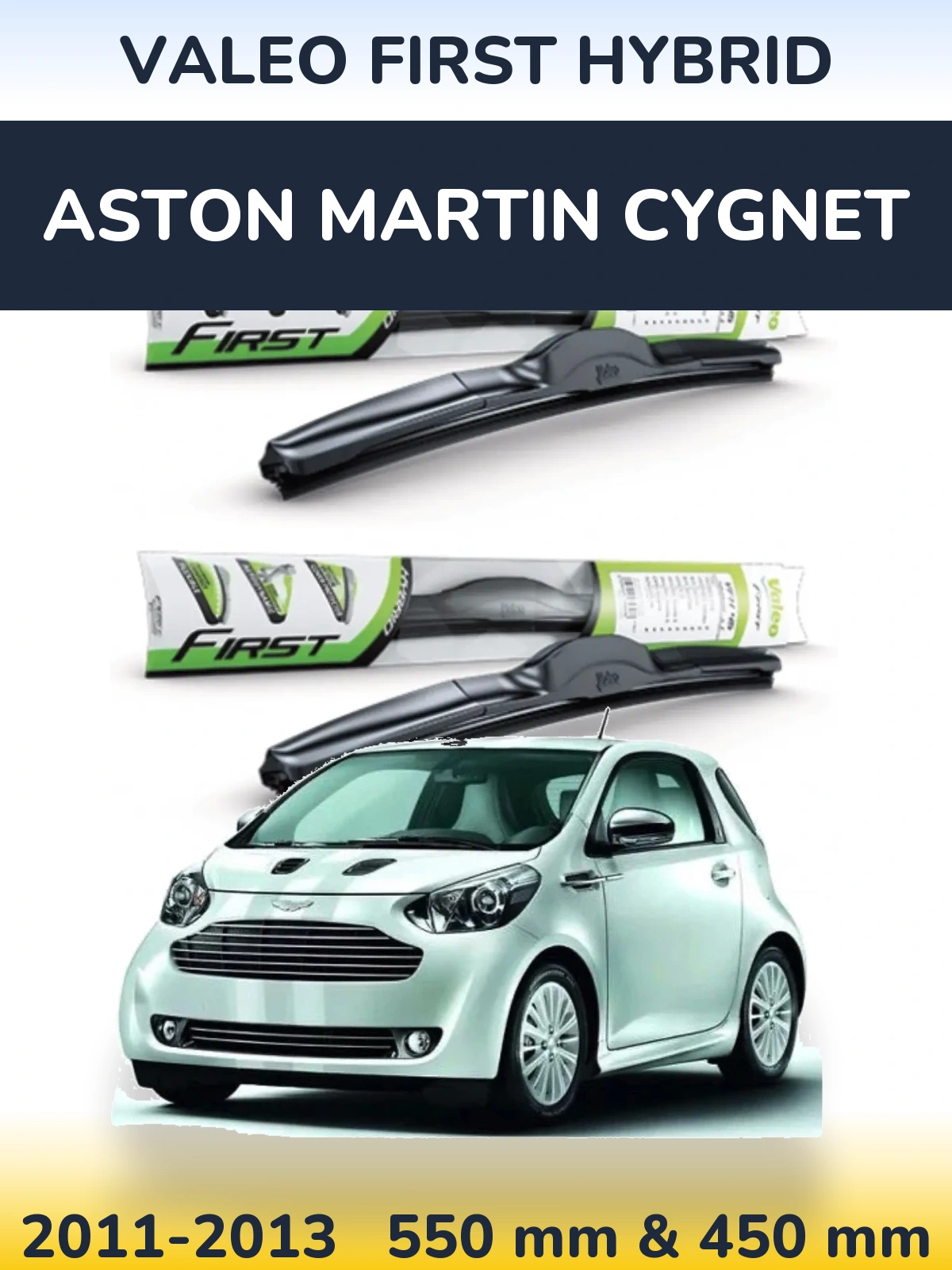 Front wiper blade set Valeo First Hybrid 550 & 450 mm for Aston Martin Cygnet 2011-2013