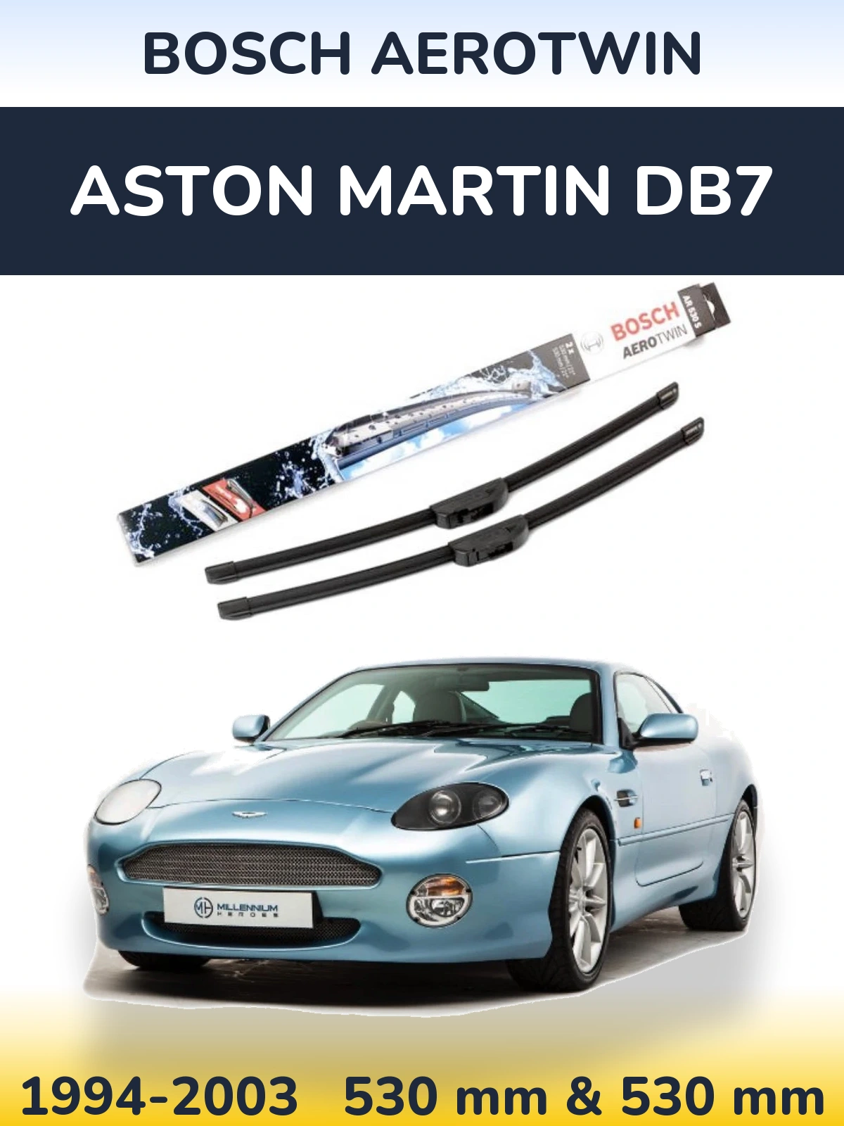 Front wiper blade set BOSCH AeroTwin 530 & 530 mm for Aston Martin DB7 1994-2003
