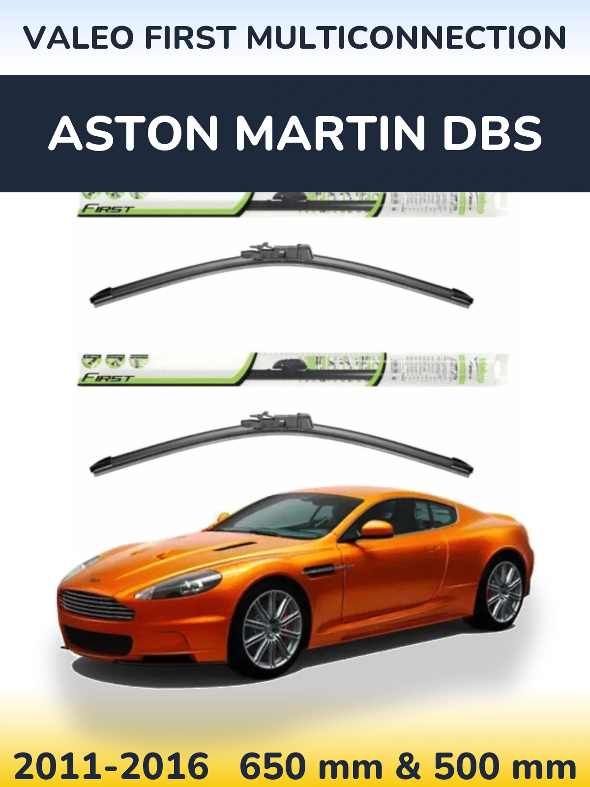 Front wiper blade set Valeo First MultiConnection 650 & 500 mm for Aston Martin DBS 2011-2016