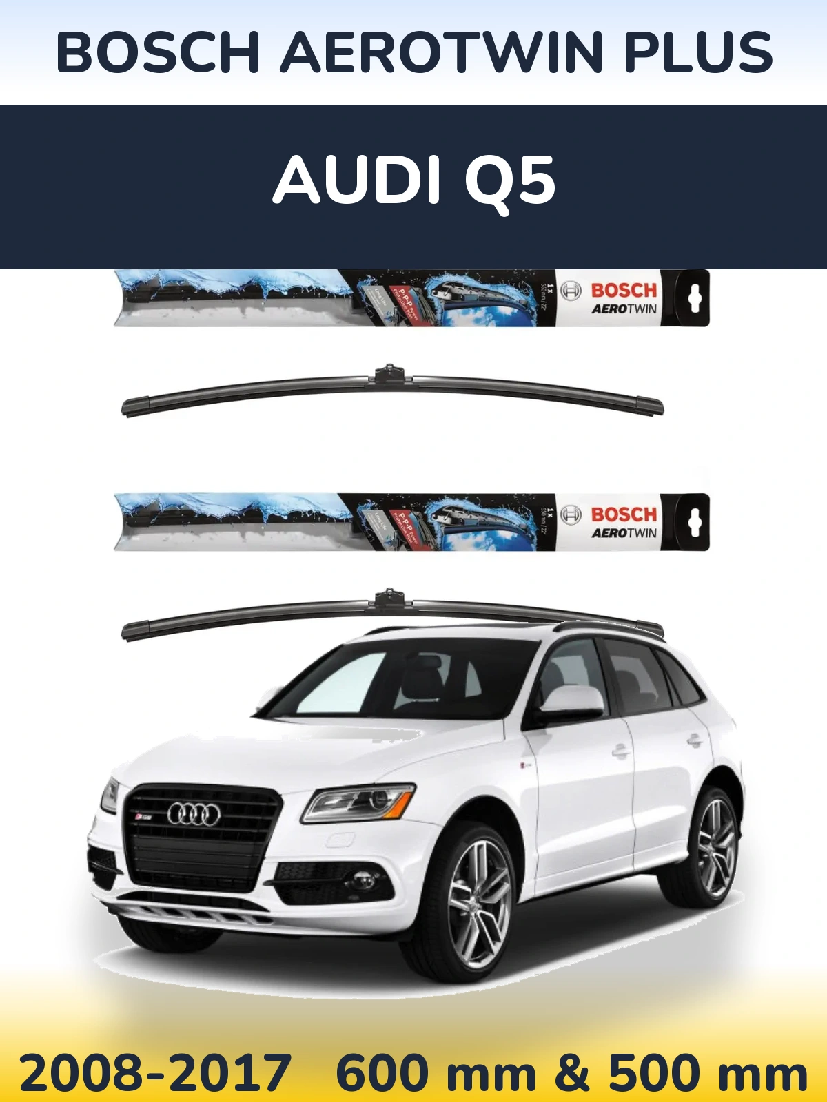 Front wiper blade set BOSCH AeroTwin Plus 600 & 500 mm for Audi Q5 2008-2017
