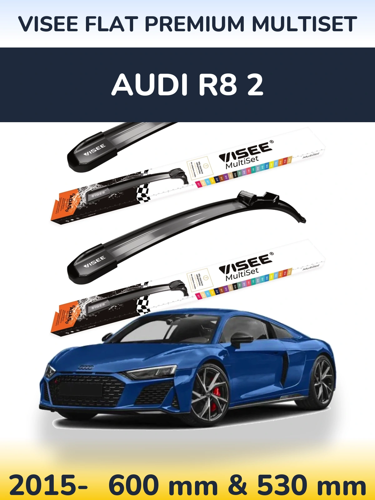 Front wiper blade set VISEE FLAT PREMIUM MultiSet 600 & 530 mm for Audi R8 2 2015-2026