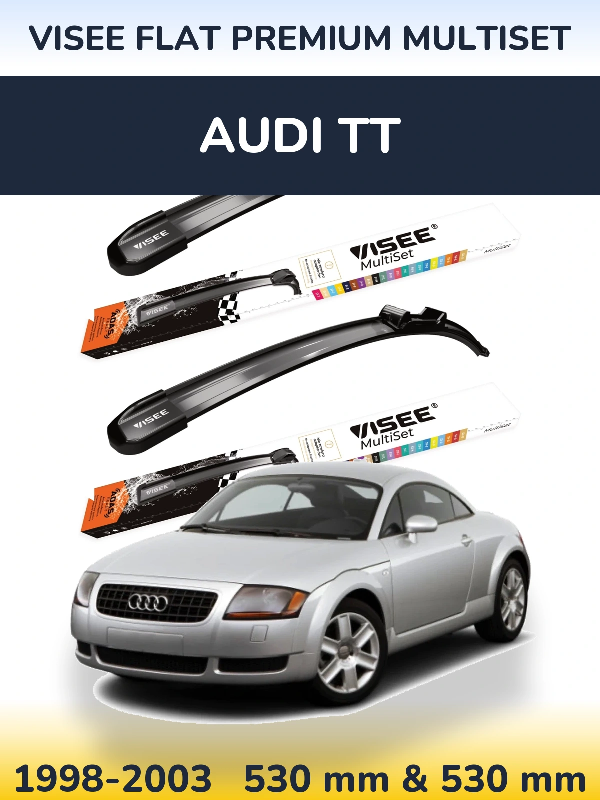 Front wiper blade set VISEE FLAT PREMIUM MultiSet 530 & 530 mm for Audi TT 1998-2003