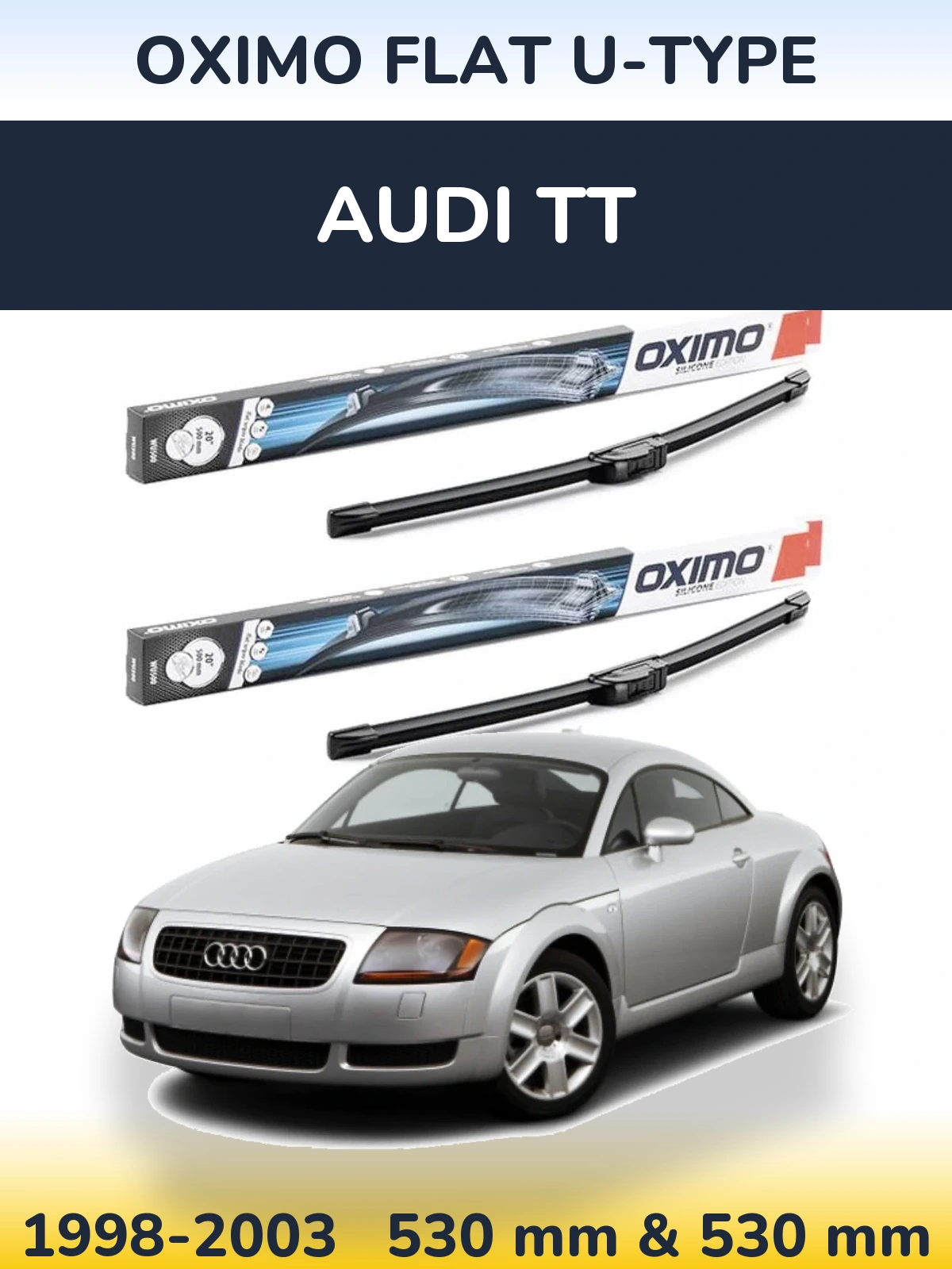Front wiper blade set Oximo Flat U-type 530 & 530 mm for Audi TT 1998-2003
