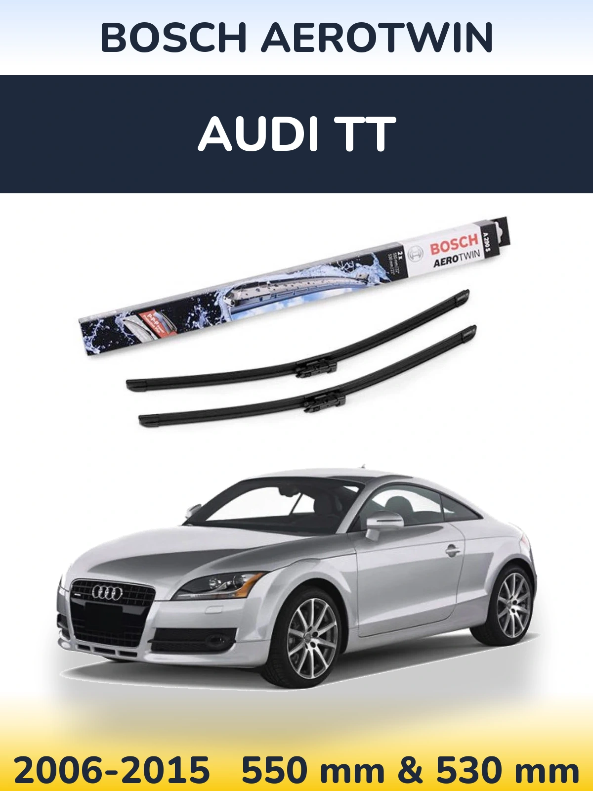 Front wiper blade set BOSCH AeroTwin 550 & 530 mm for Audi TT 2006-2015