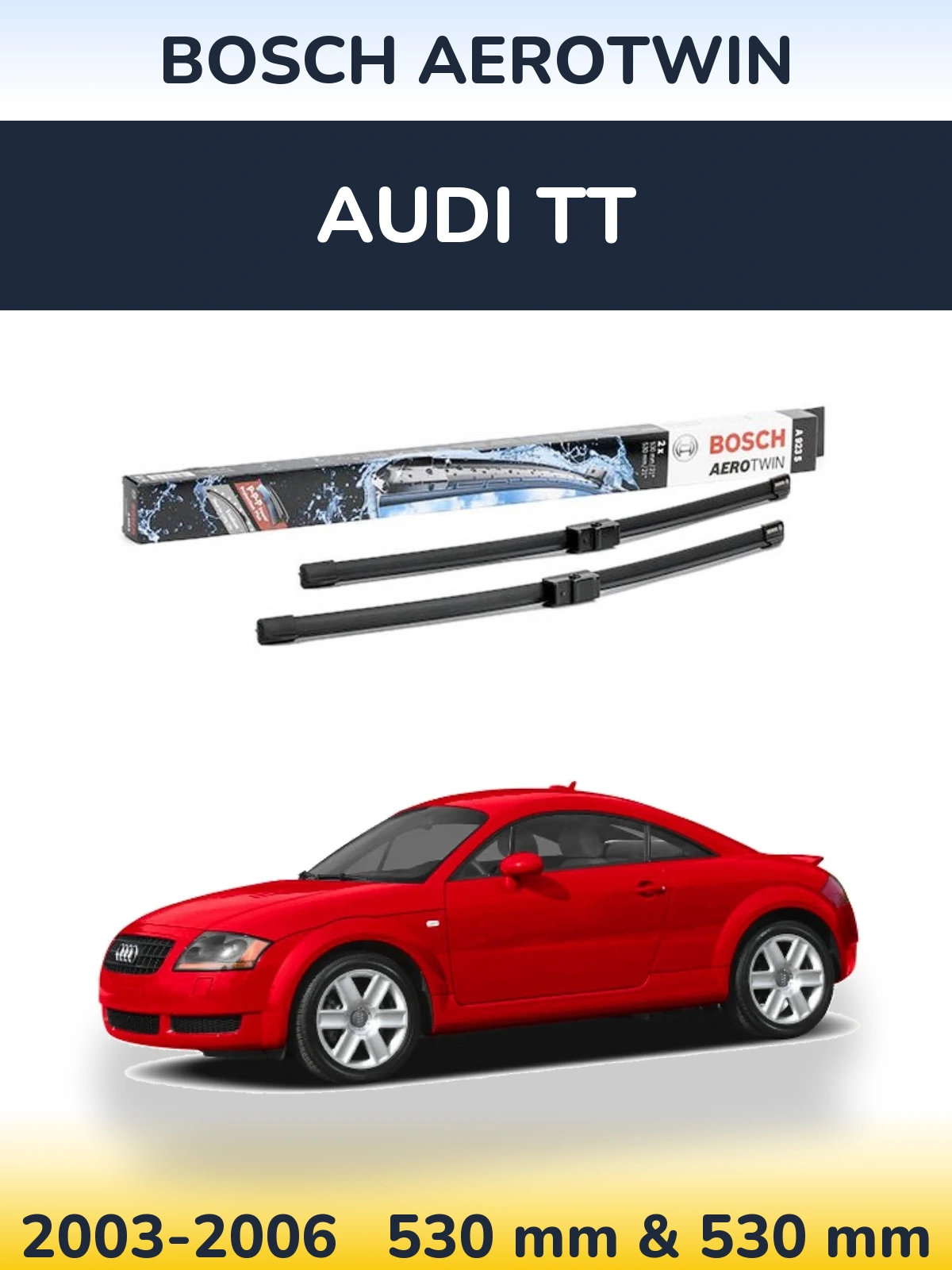 Front wiper blade set BOSCH AeroTwin 530 & 530 mm for Audi TT 2003-2006