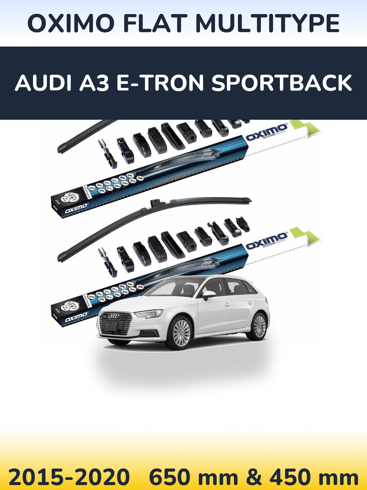 Front wiper blade set Oximo Flat MultiTypee 650 & 450 mm for Audi A3 e-tron Sportback 2015-2020