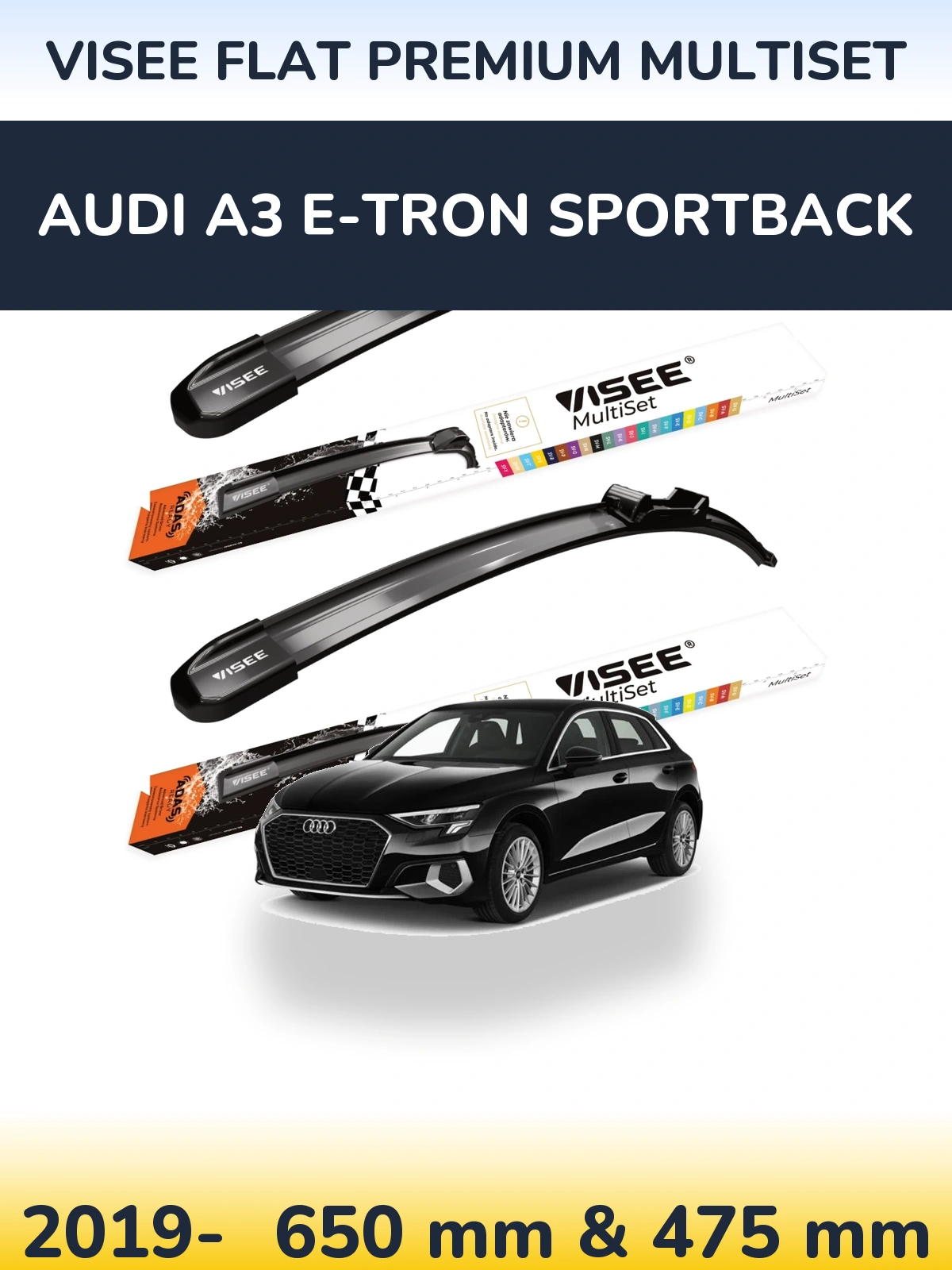 Front wiper blade set VISEE FLAT PREMIUM MultiSet 650 & 475 mm for Audi A3 e-tron Sportback 2019-2026
