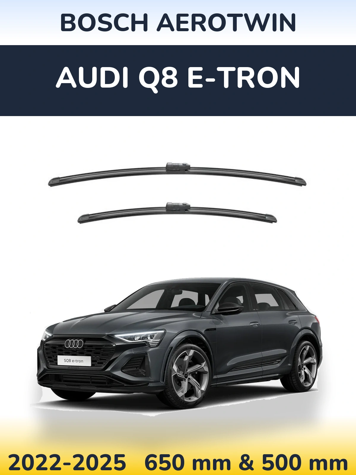 Комплект передних дворников BOSCH AeroTwin 650 & 500 мм для Audi Q8 e-tron 2022-2025