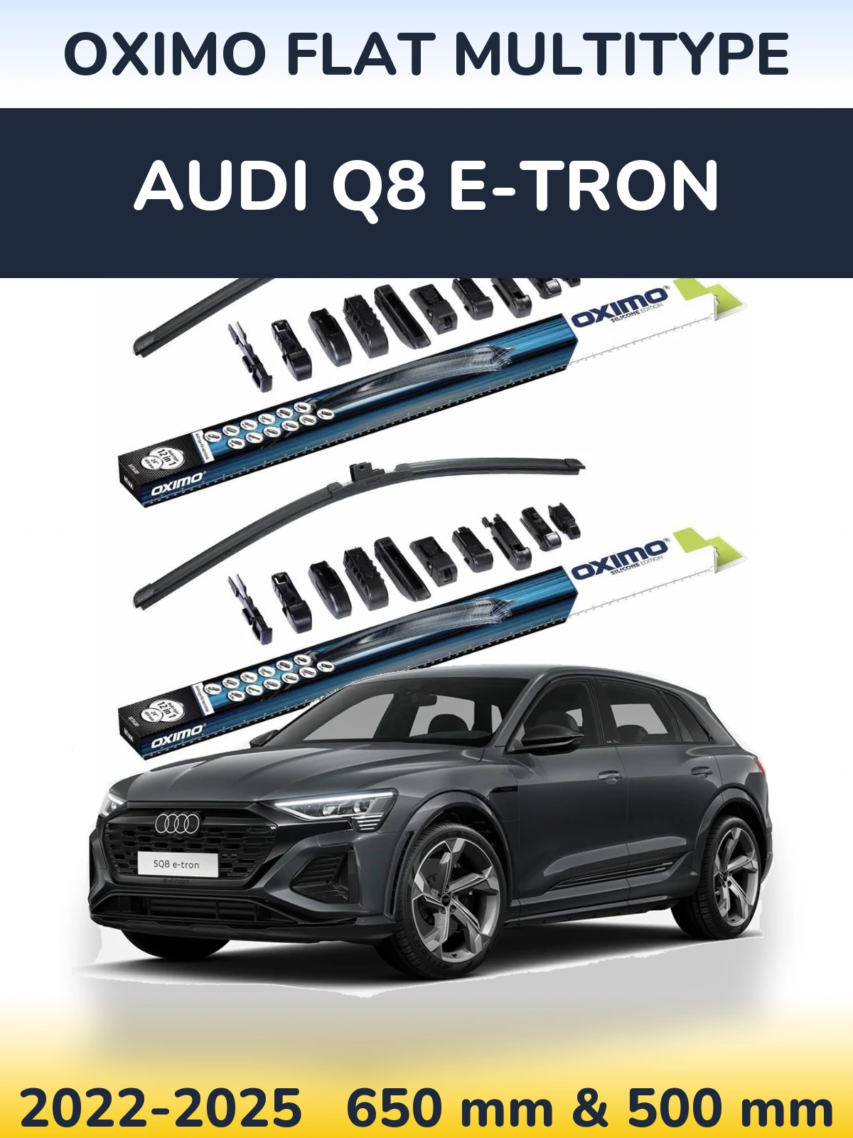 Front wiper blade set Oximo Flat MultiTypee 650 & 500 mm for Audi Q8 e-tron 2022-2025