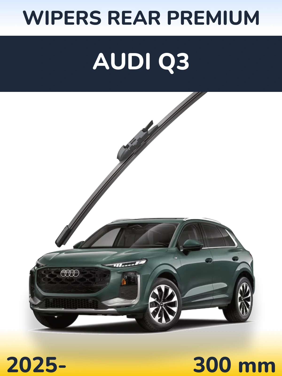 Задня щітка WIPERS REAR PREMIUM 300 мм для Audi Q3 2025-2026