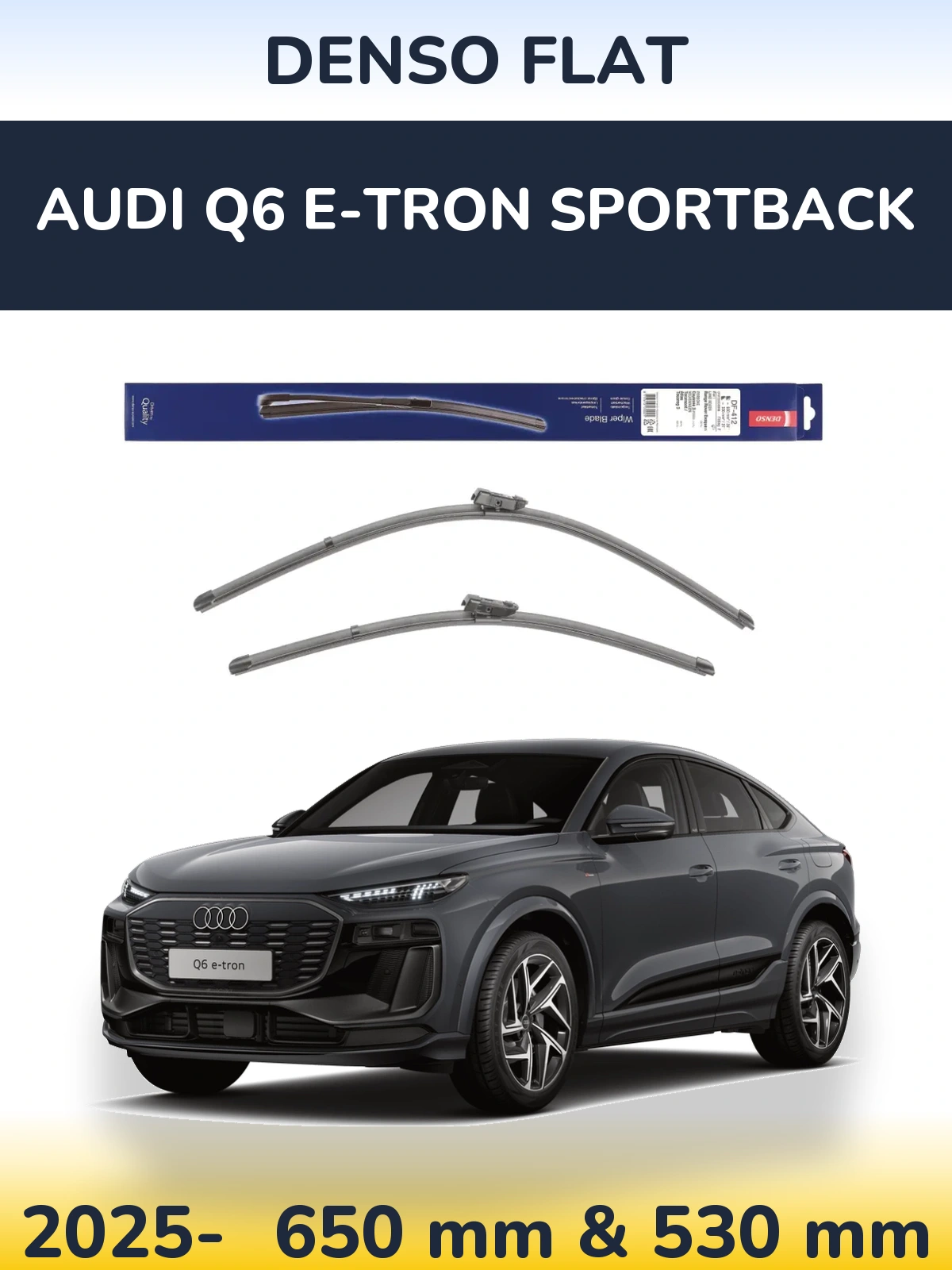 Комплект передніх щіток Denso Flat 650 & 530 мм для Audi Q6 e-tron Sportback 2025-2026