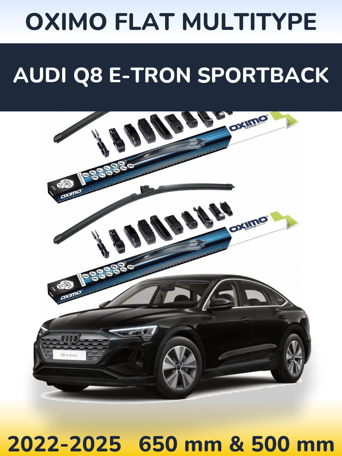 Front wiper blade set Oximo Flat MultiTypee 650 & 500 mm for Audi Q8 e-tron Sportback 2022-2025