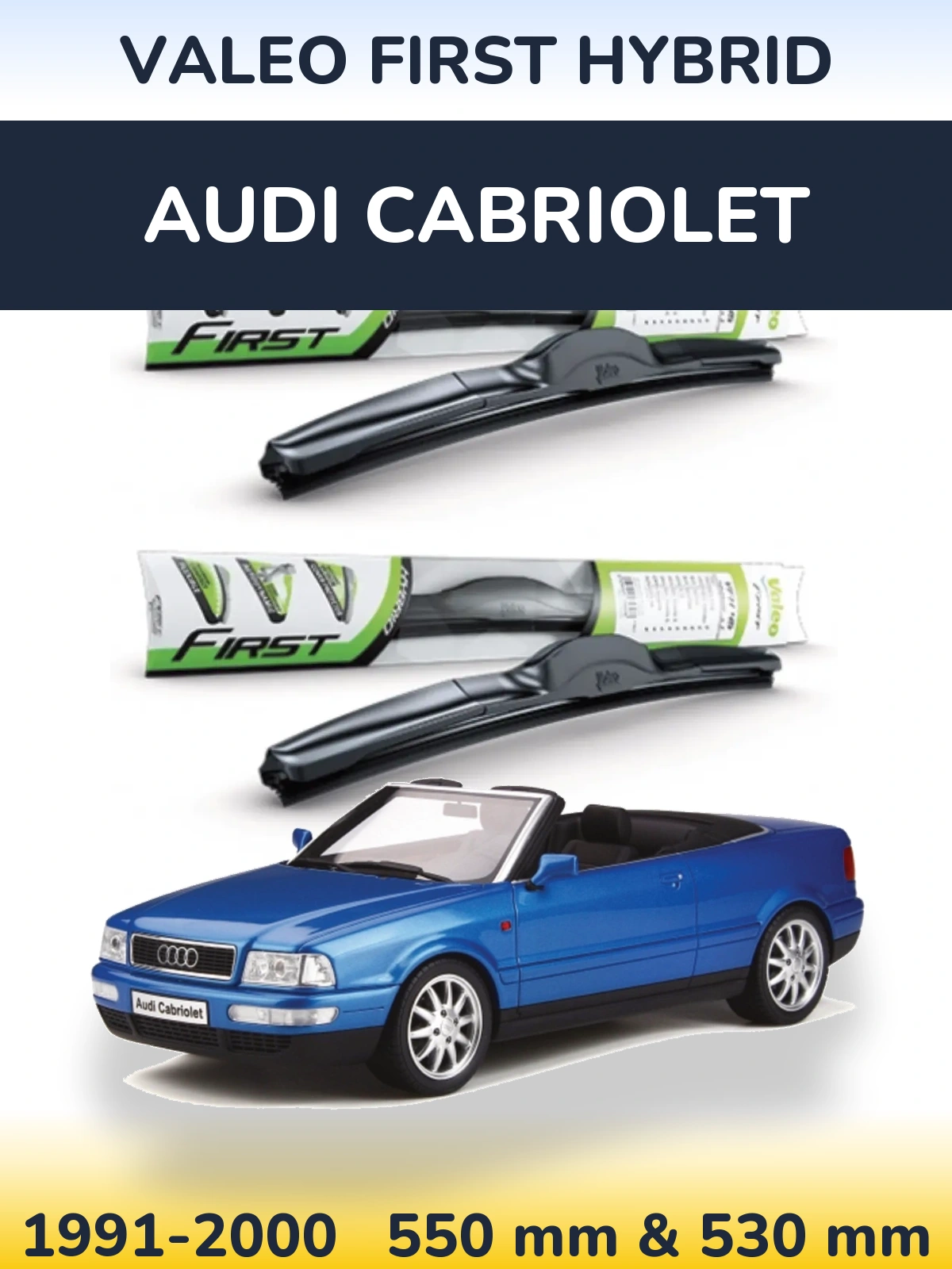 Front wiper blade set Valeo First Hybrid 550 & 530 mm for Audi Cabriolet 1991-2000