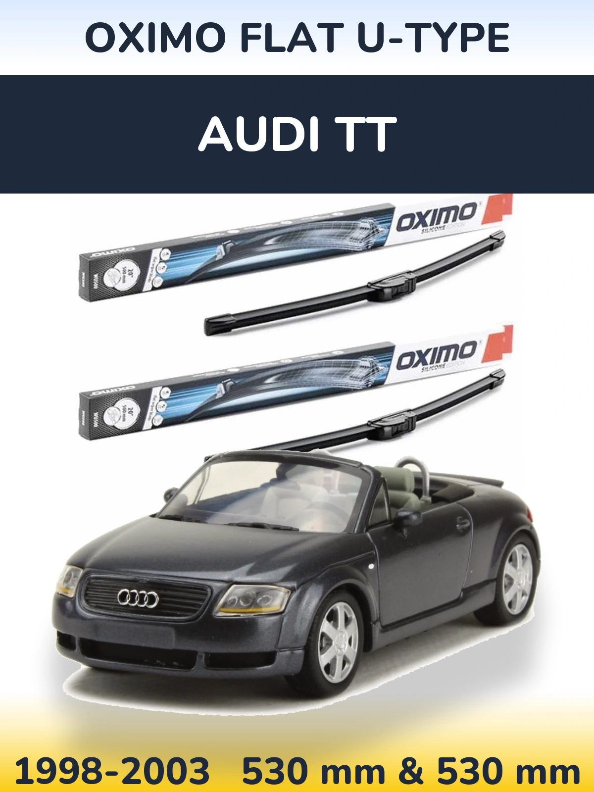 Front wiper blade set Oximo Flat U-type 530 & 530 mm for Audi TT 1998-2003