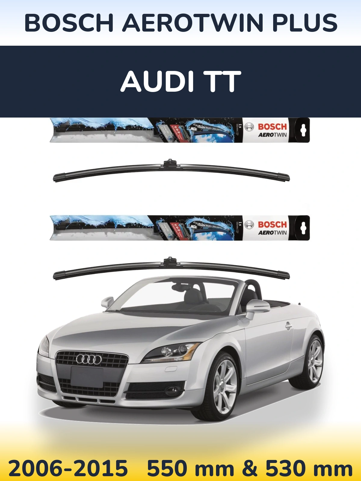 Front wiper blade set BOSCH AeroTwin Plus 550 & 530 mm for Audi TT 2006-2015