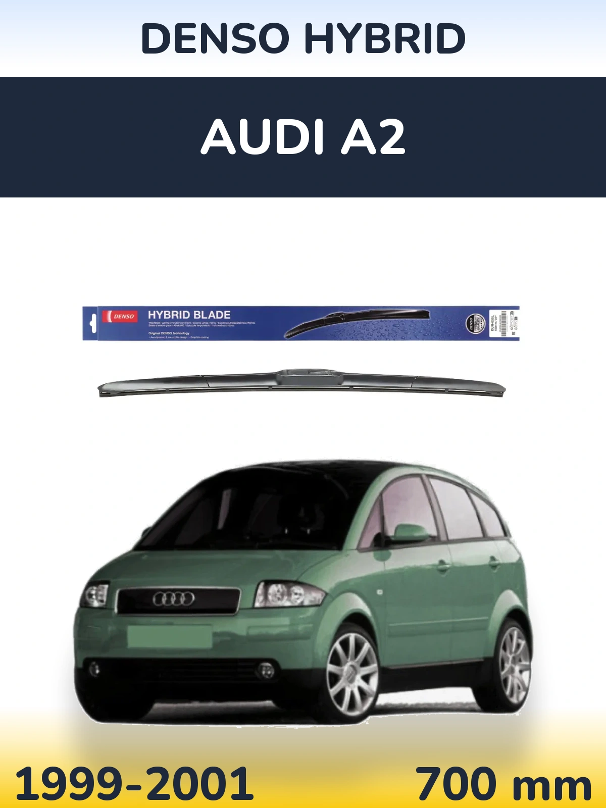 Front wiper blade Denso Hybrid 700 mm for Audi A2 1999-2001