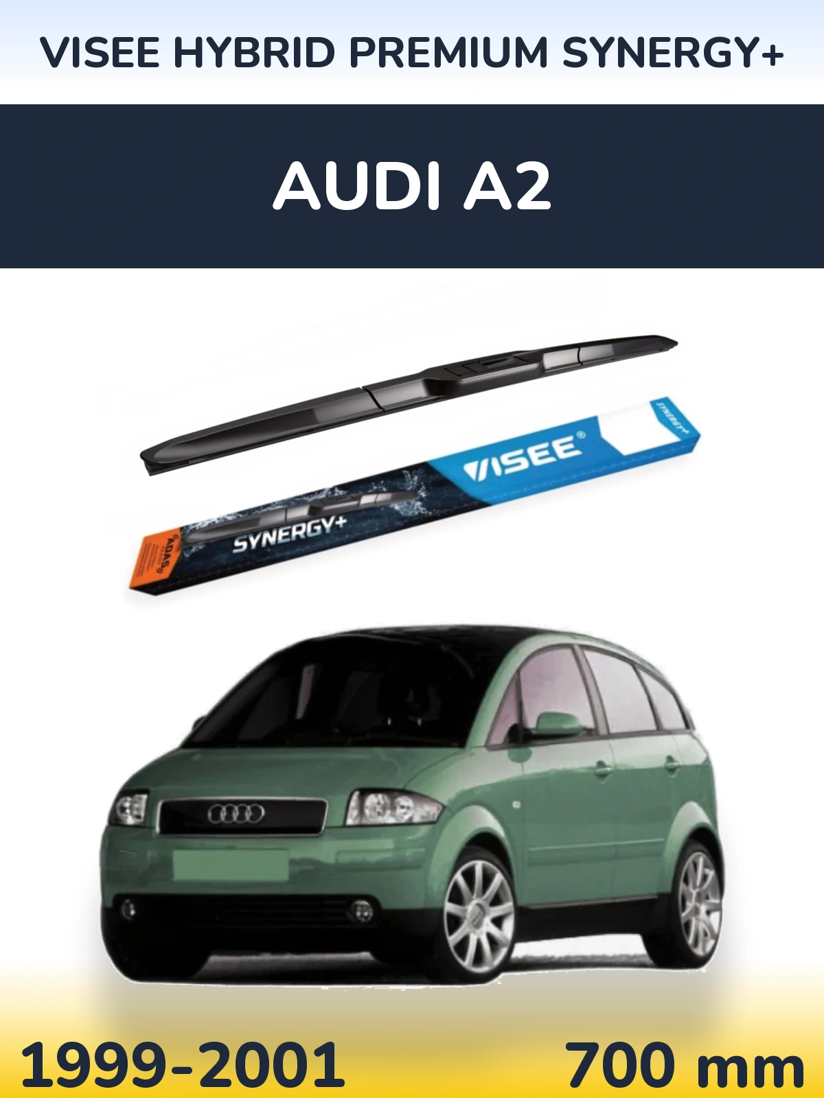 Front wiper blade VISEE HYBRID PREMIUM SYNERGY+ 700 mm for Audi A2 1999-2001