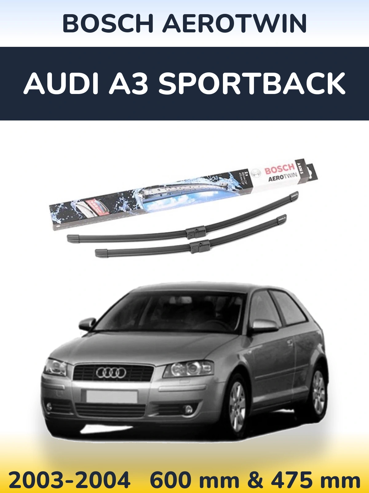 Комплект передних дворников BOSCH AeroTwin 600 & 475 мм для Audi A3 Sportback 2003-2004