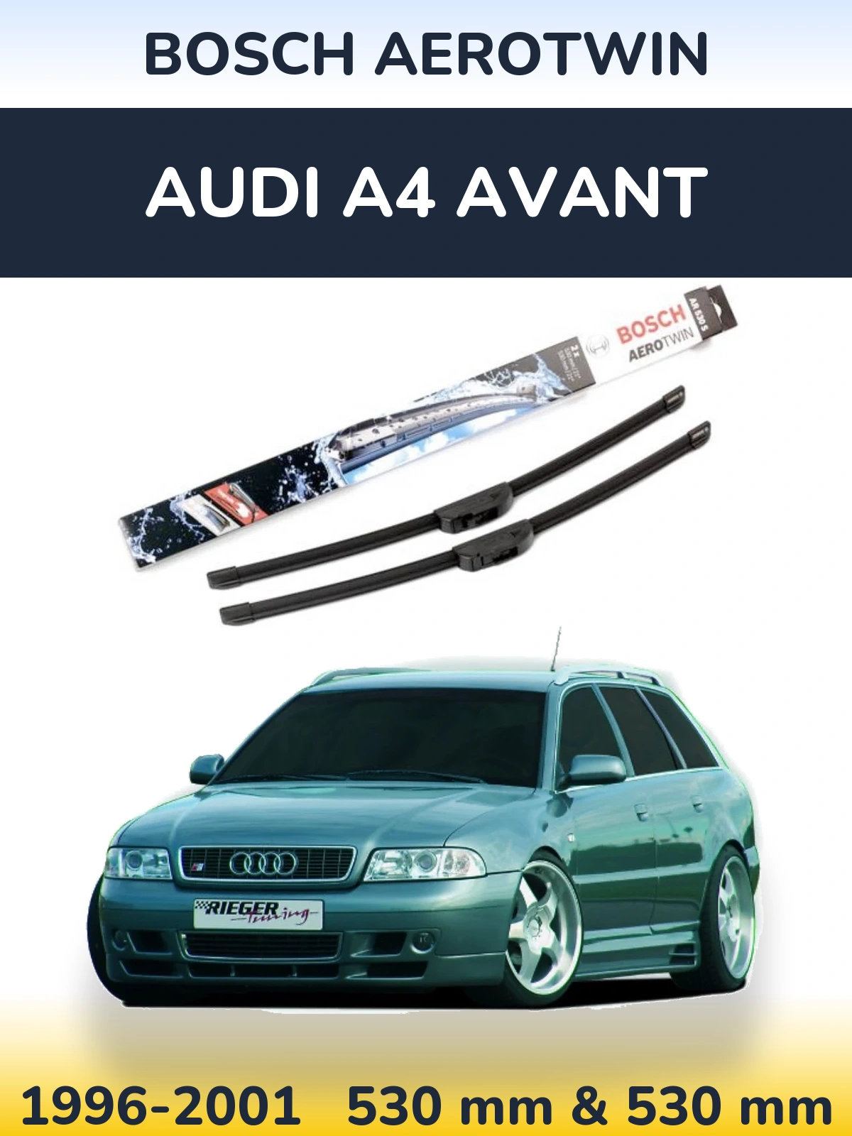 Комплект передніх щіток BOSCH AeroTwin 530 & 530 мм для Audi A4 Avant 1996-2001