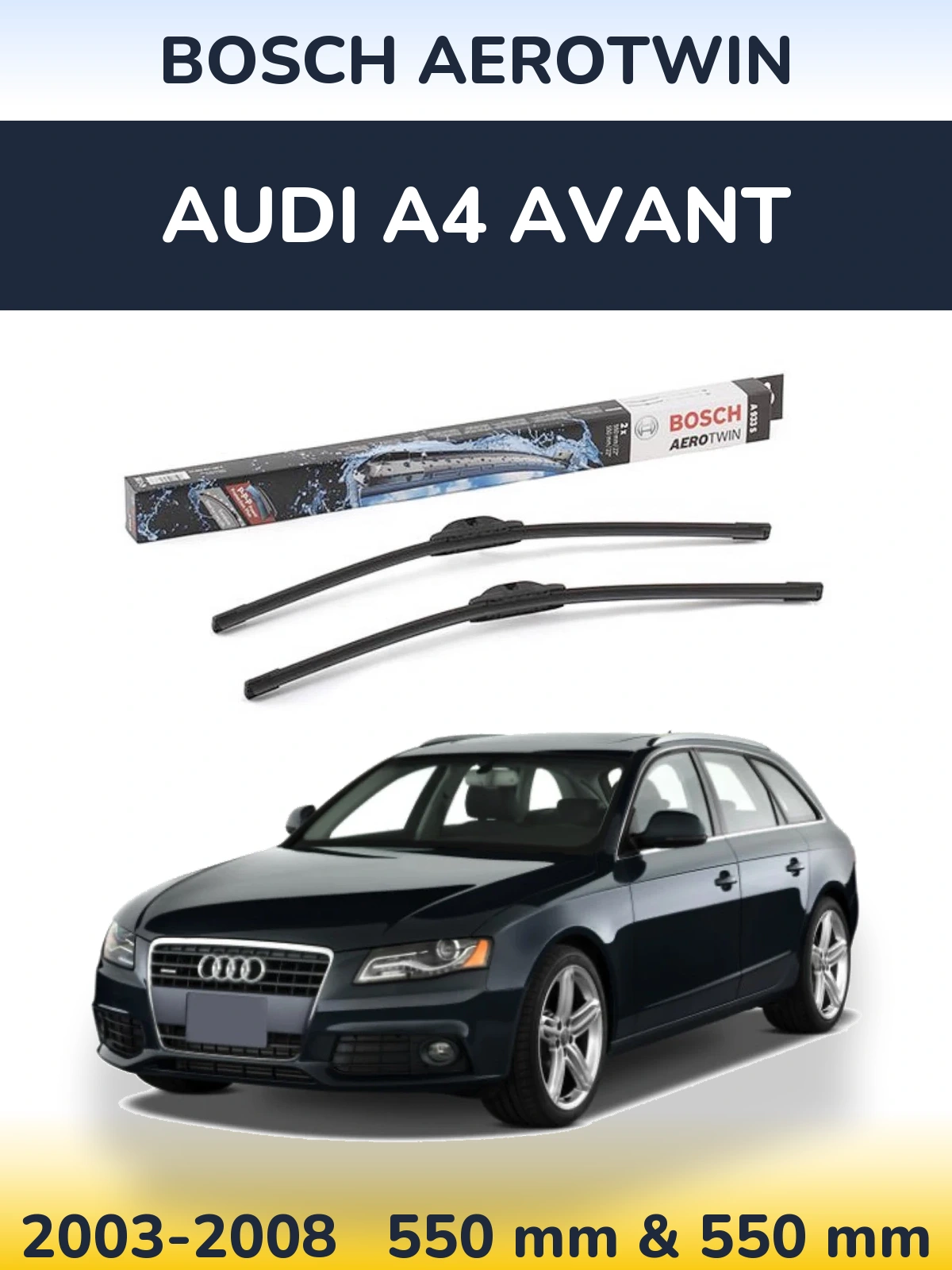 Front wiper blade set BOSCH AeroTwin 550 & 550 mm for Audi A4 Avant 2003-2008